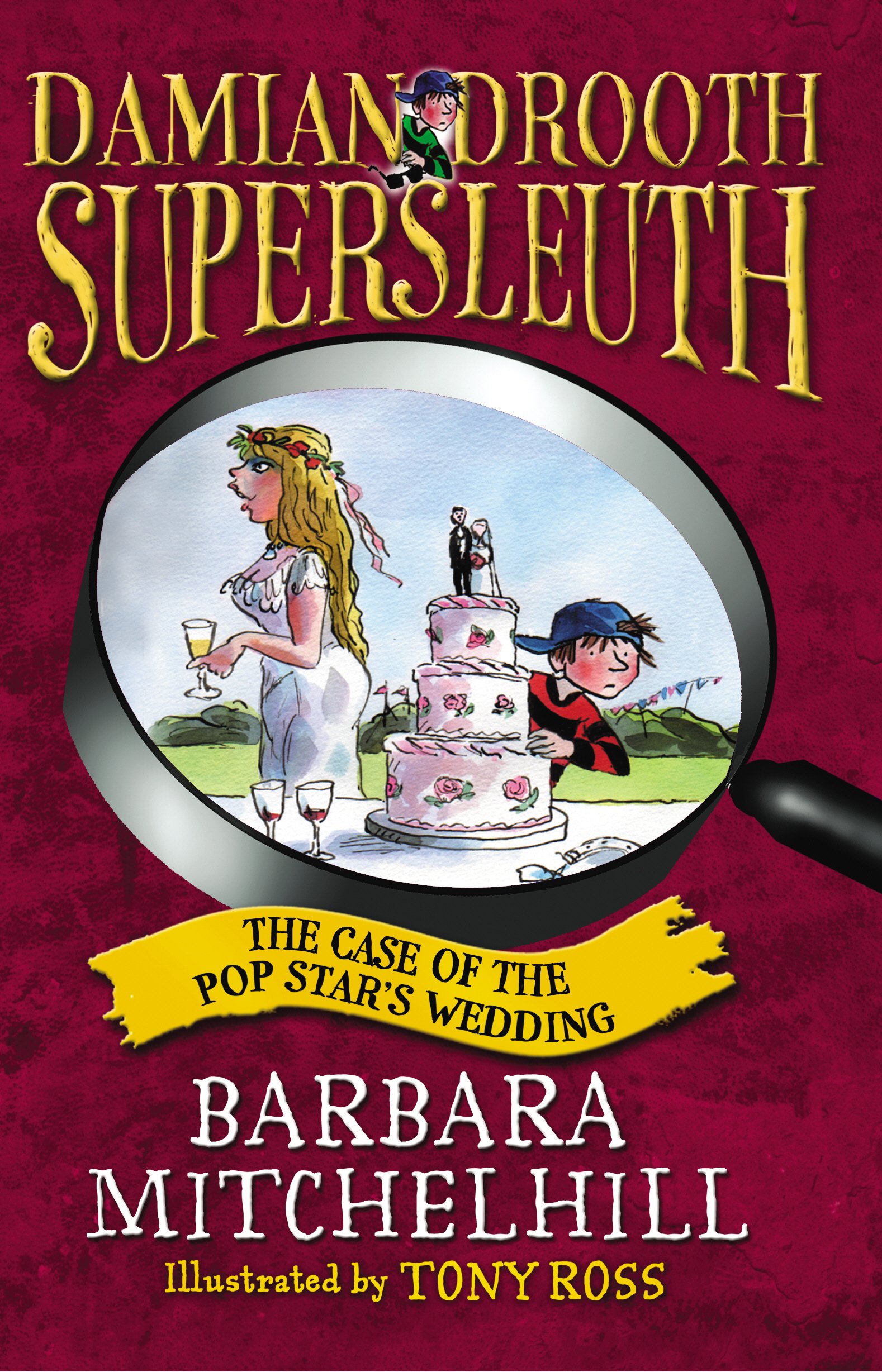 Damian Drooth Supersleuth: The Case of the Pop Star's Wedding