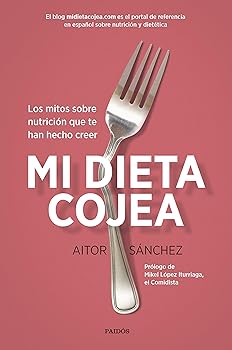 Mi dieta cojea: Los mitos s...