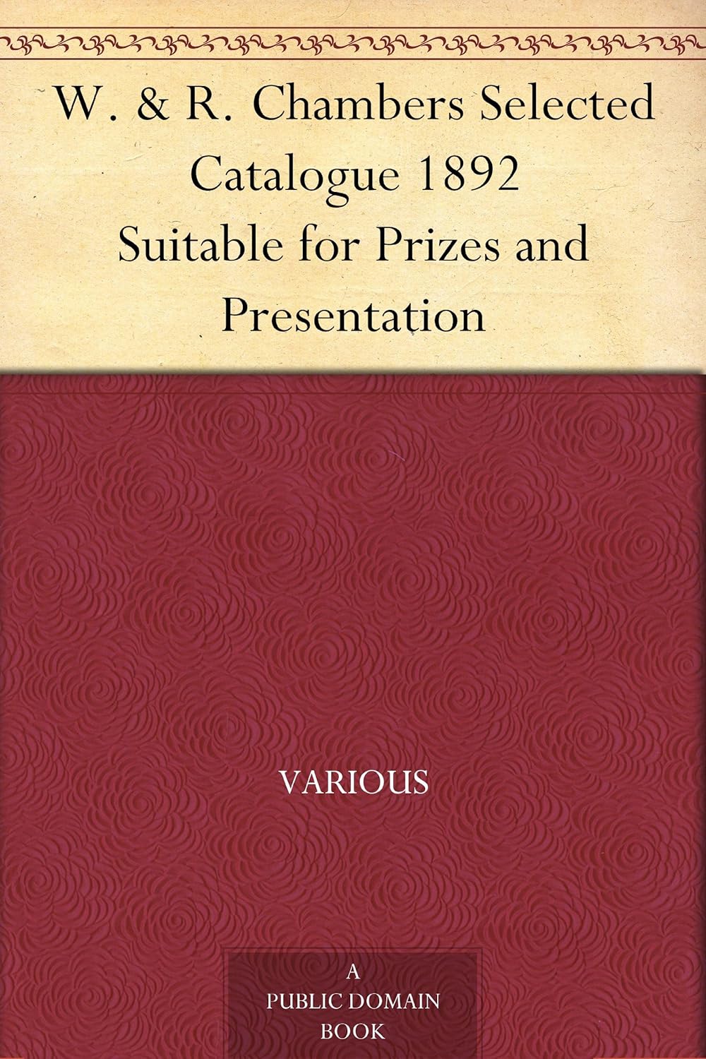 W. & R. Chambers Selected Catalogue 1892 Suitable for