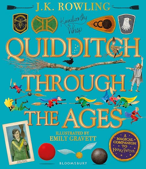 Quidditch Through The Ages - Illustrated Edition A Magical Companion T