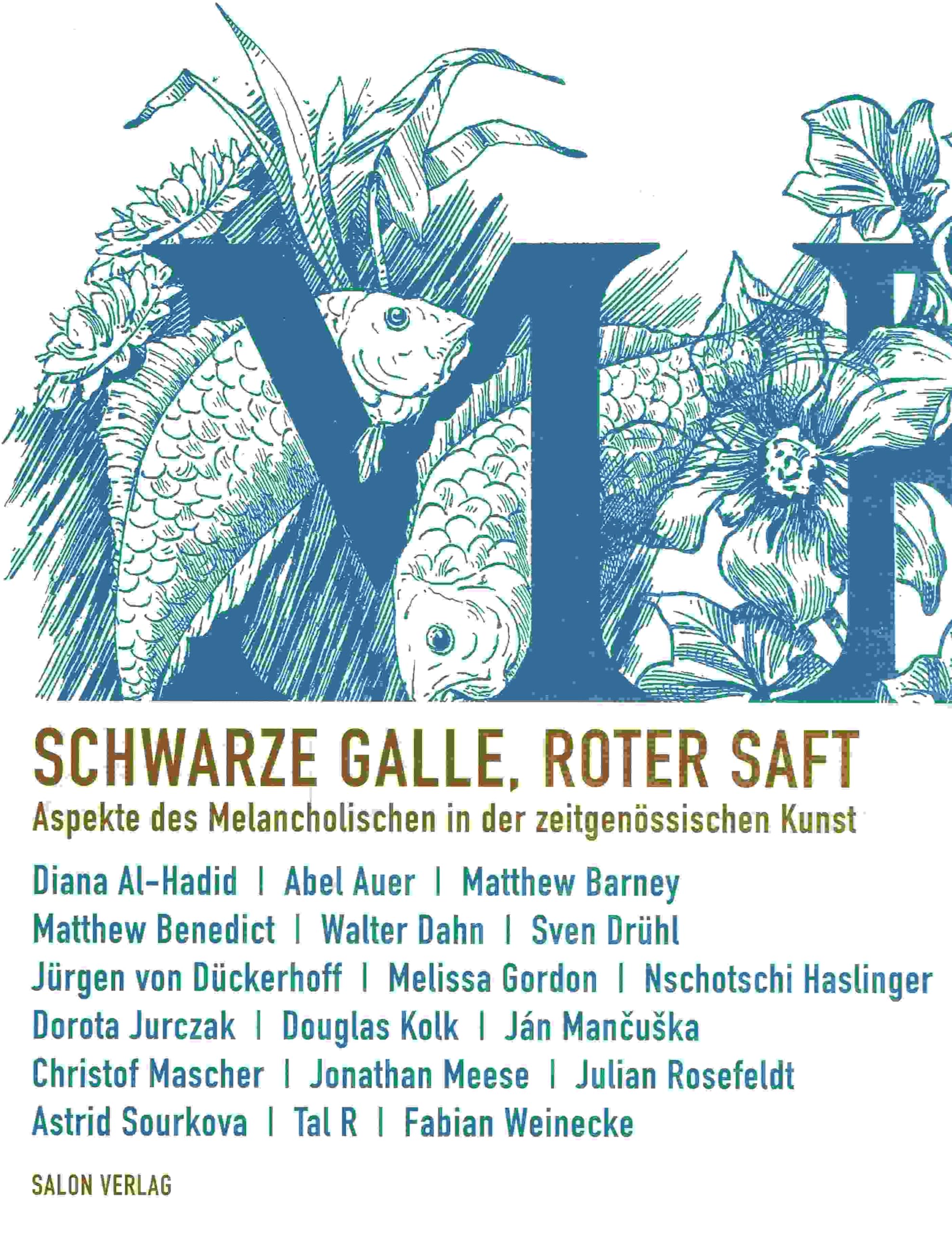 Schwarze Galle, roter Saft: Aspekte des Melancholischen in der zeitgenössischen Kunst