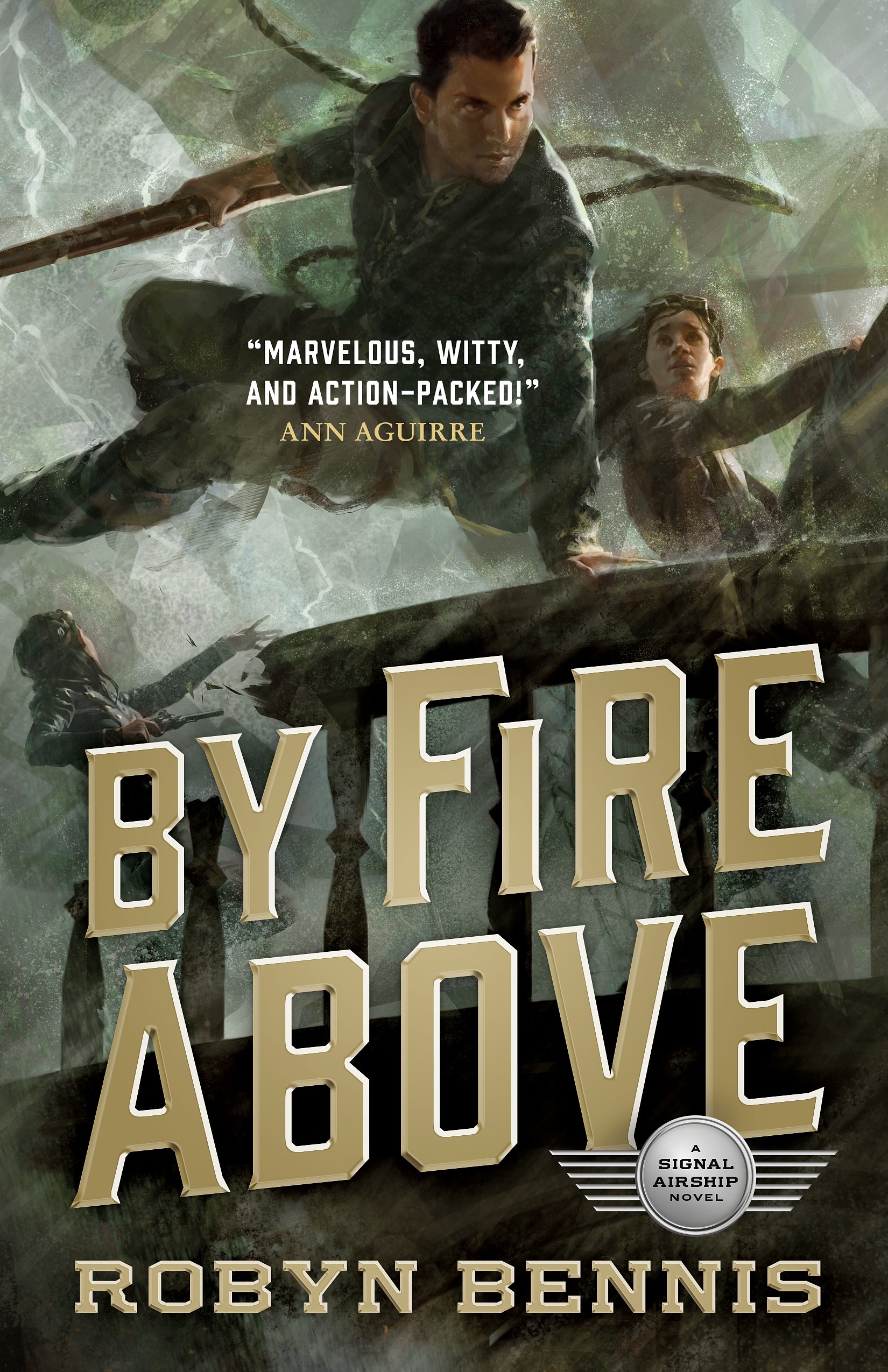 By Fire Above: A Signal Airship Novel