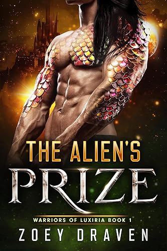 The Alien's Prize (A SciFi Alien Warrior Romance) (Warriors of Luxiria Book 1)
