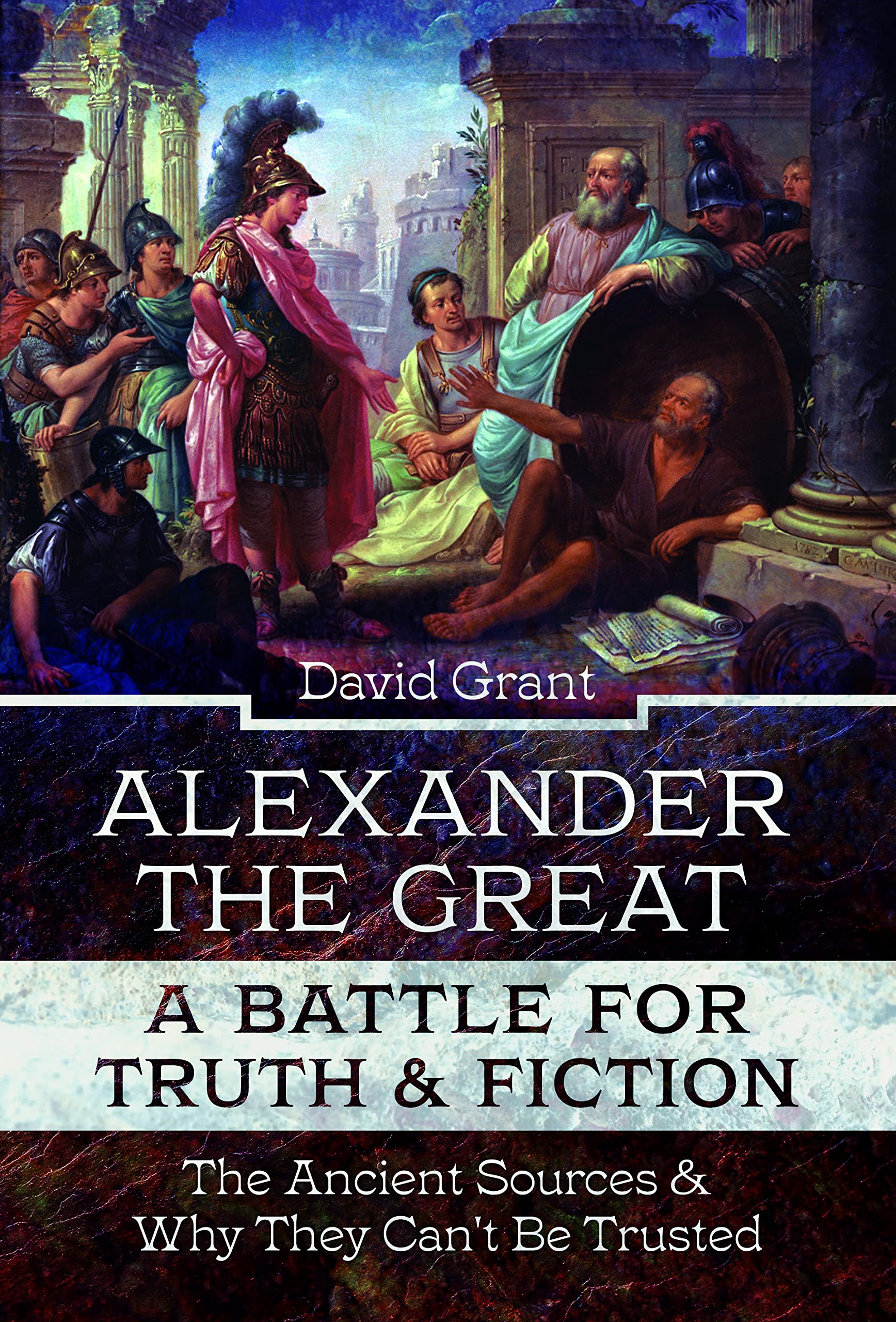 Alexander the Great, a Battle for Truth and Fiction NEW + FREE P&P