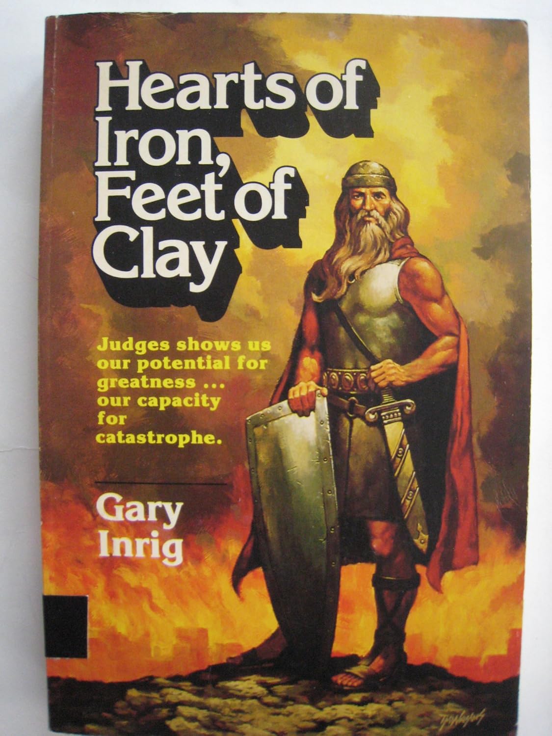Hearts of Iron, Feet of Clay: Inrig, Gary: 9780802434876: Amazon.com: Books