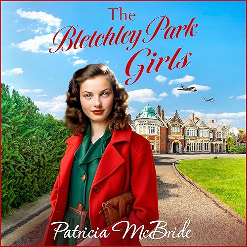 The Bletchley Park Girls: Lily Baker, Book 5