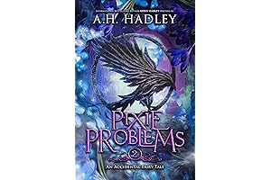 Pixie Problems (An Accidental Fairy Tale Book 2)