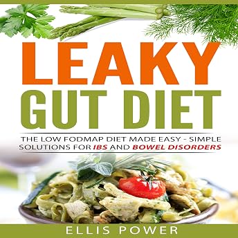 The Leaky Gut Diet: The FODMAP Diet Made Easy - Simple Solutions for IBS and Bowel Disorders Audiobook by Ellis Power episode artwork