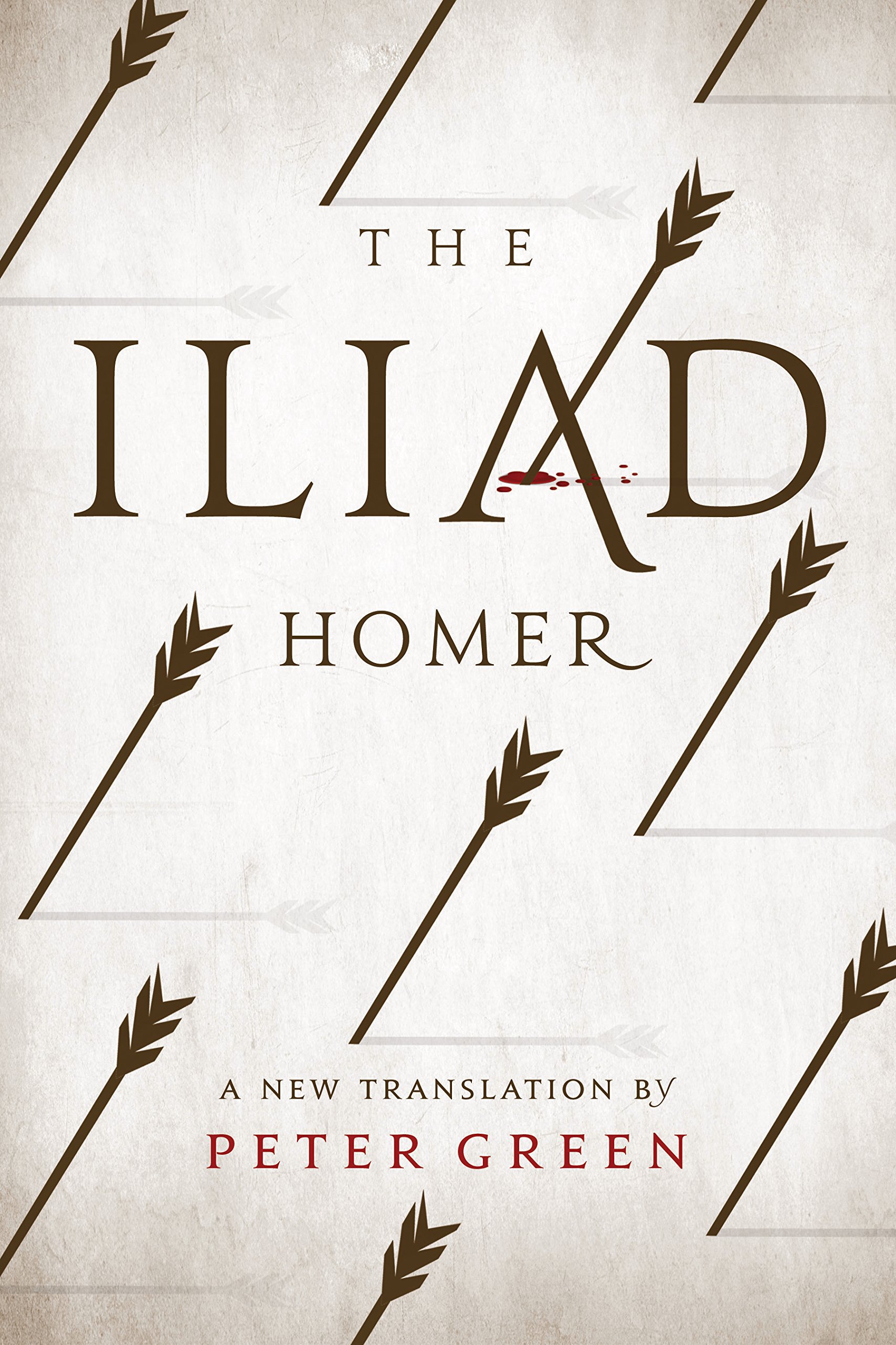 ILIAD: A New Translation by Peter Green