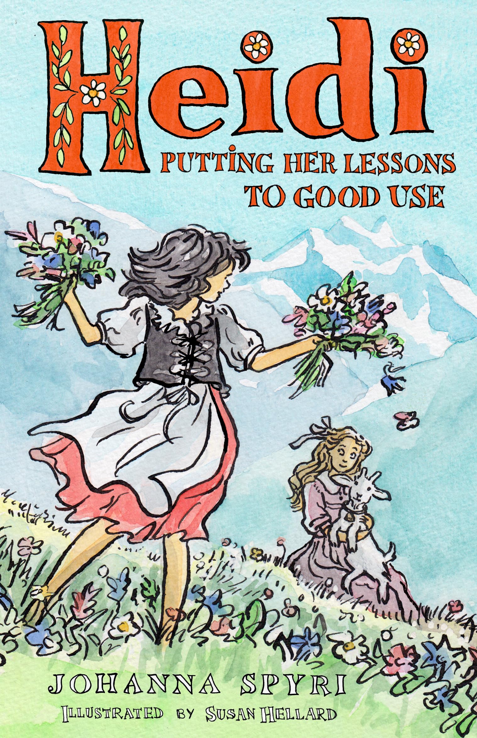 Heidi: Putting Her Lessons to Good Use (First Unabridged Translation) (Alma Junior Classics)