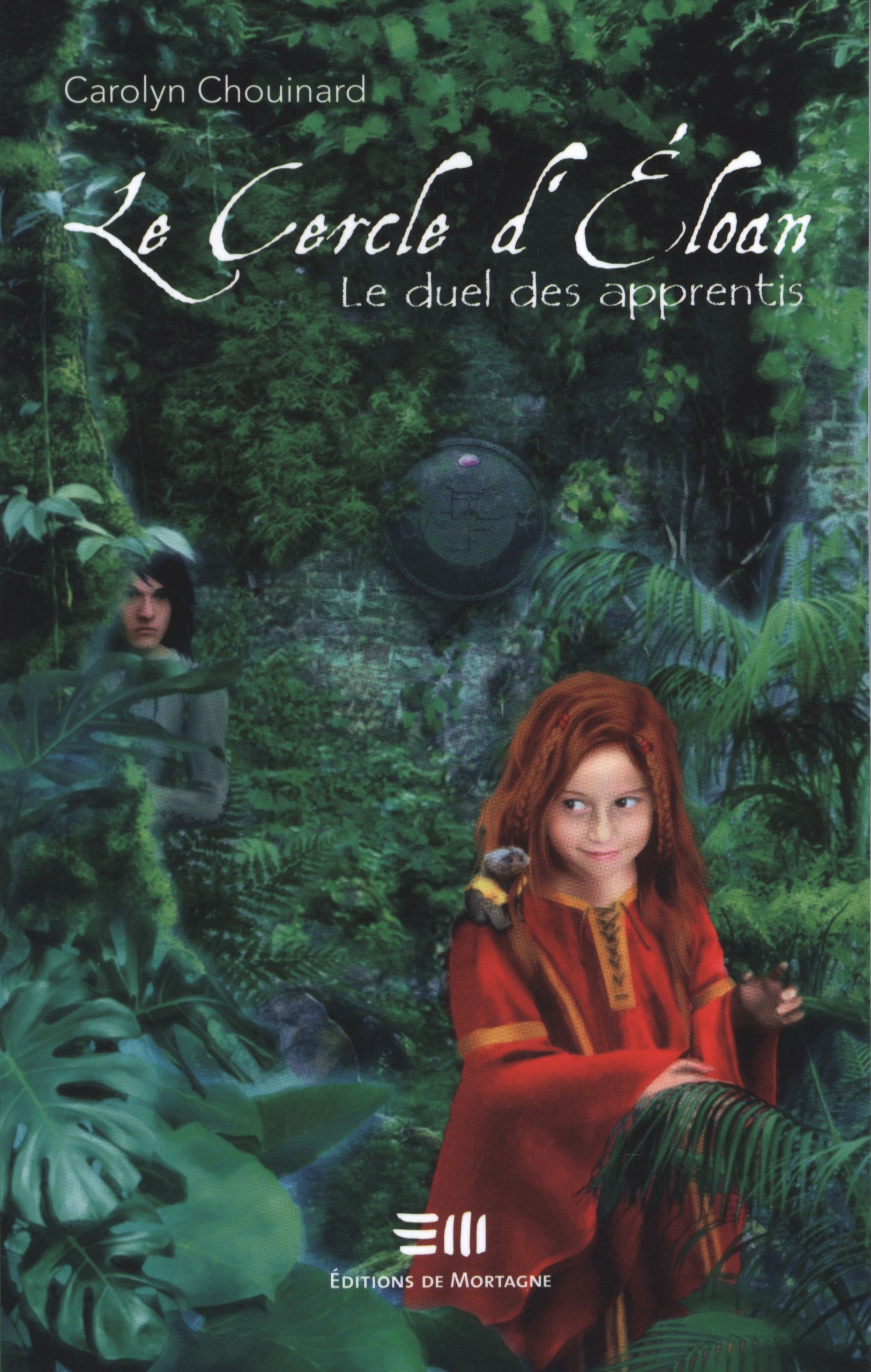 Le Cercle d'Eloan 02 : Le duel des apprentis Chouinard, Carolyn