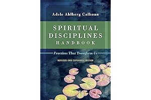 An Essential Guide to Profound Spiritual Transformation: Spiritual Disciplines Handbook