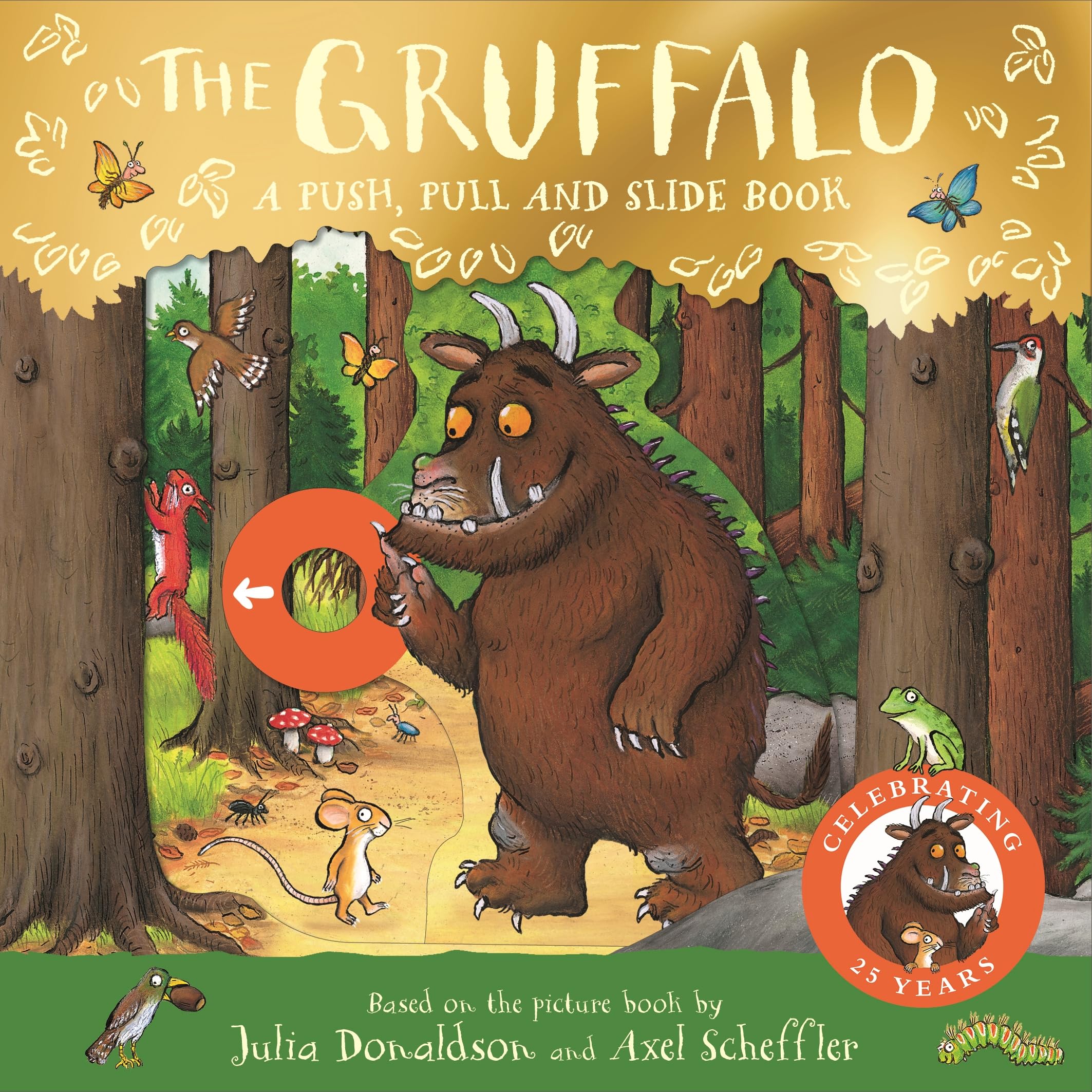 The Gruffalo: A Push, Pull and Slide Book: Perfect for curious toddlers!
