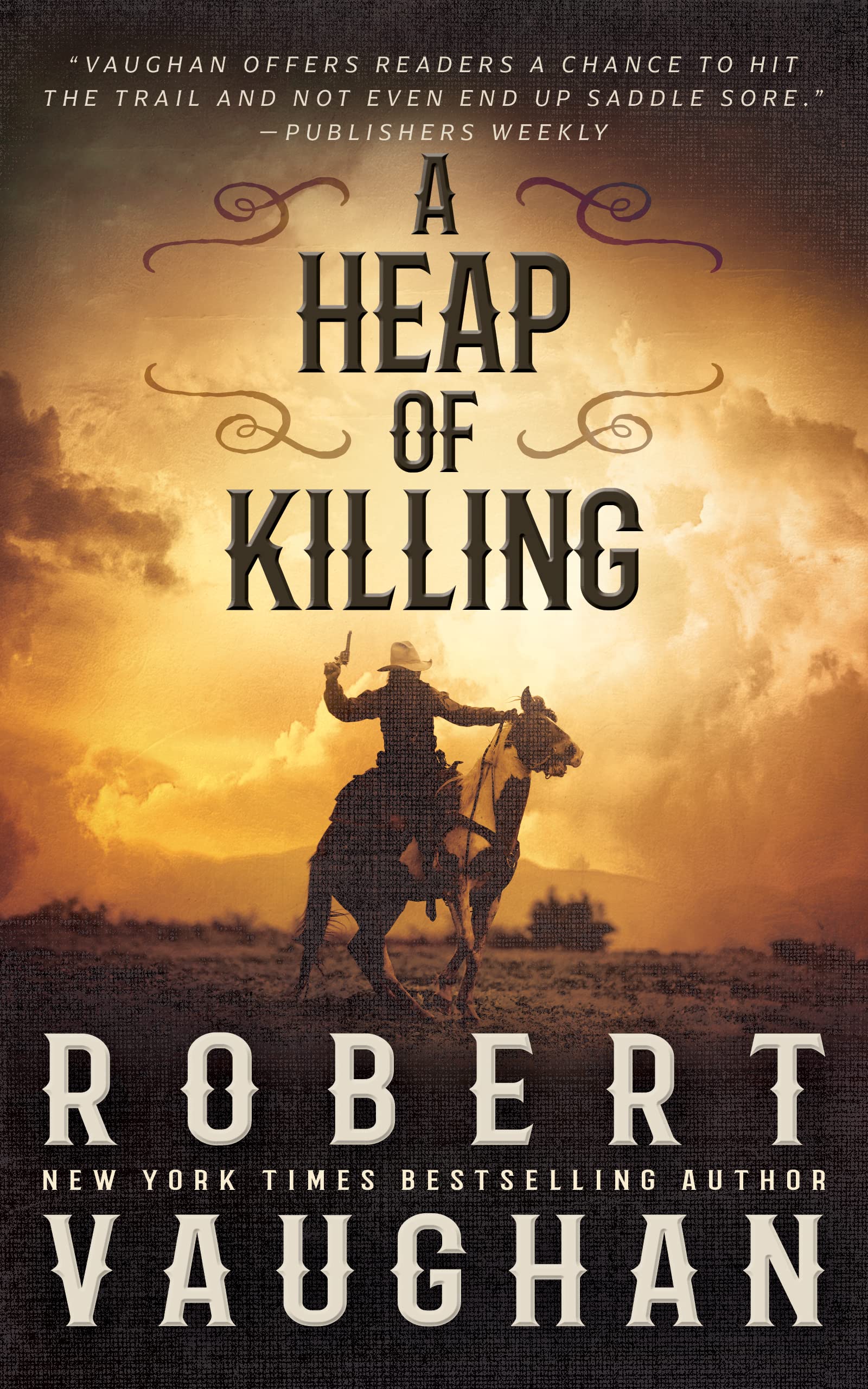 A Heap of Killing: A Classic Western Adventure (Lucas Cain Book 2)
