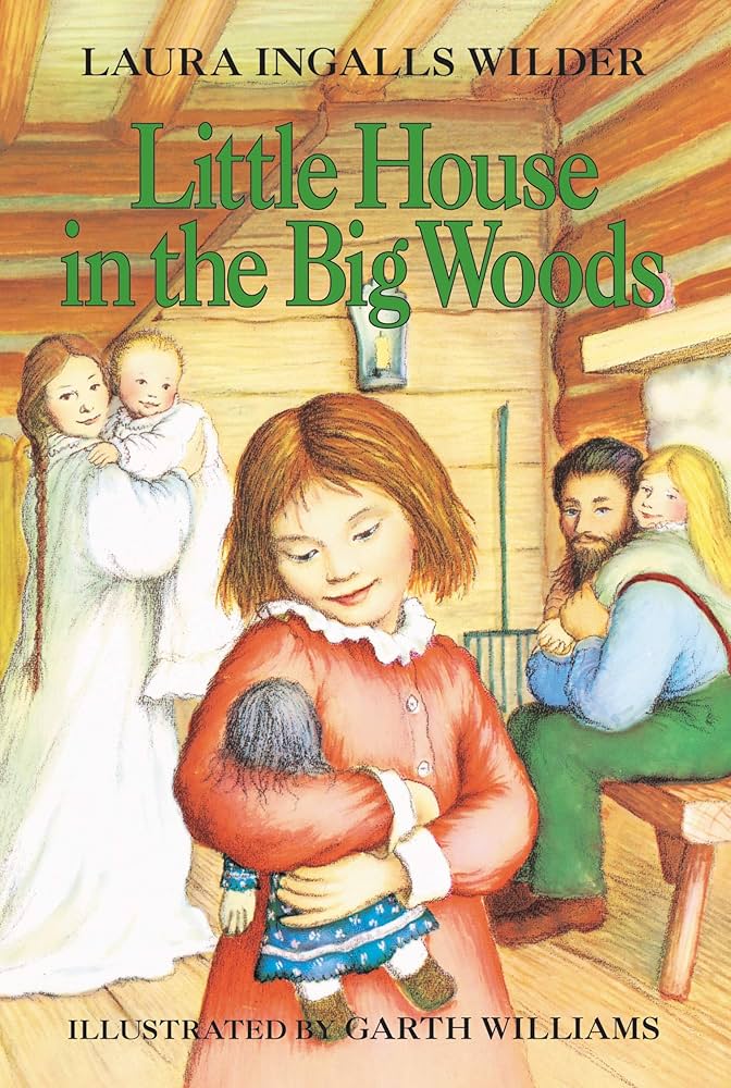Little House in the Big Woods (Little House, No 1): Wilder, Laura Ingalls, Williams, Garth: 9780064400015: Amazon.com: Books