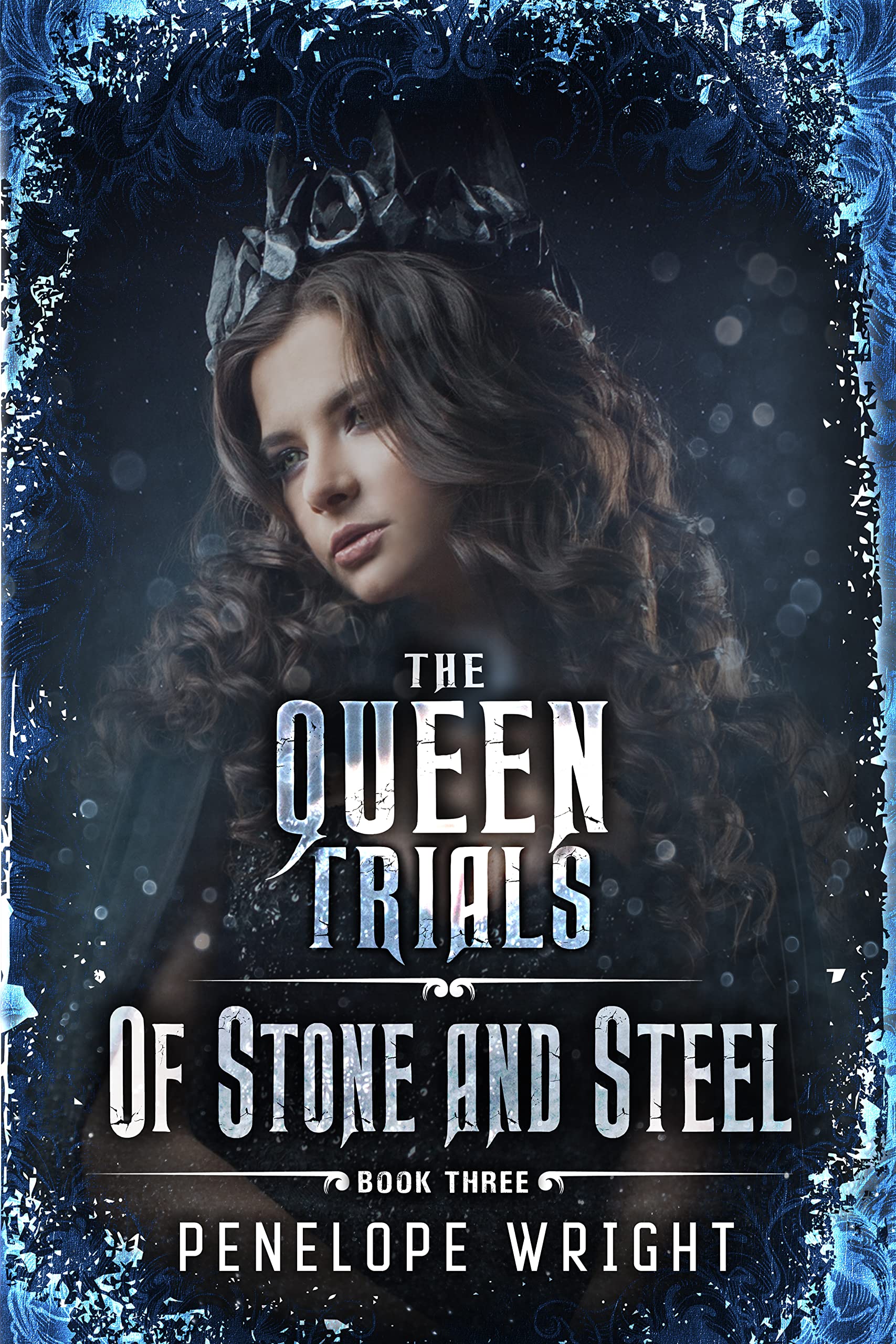 Of Stone and Steel (The Queen Trials Book 3)