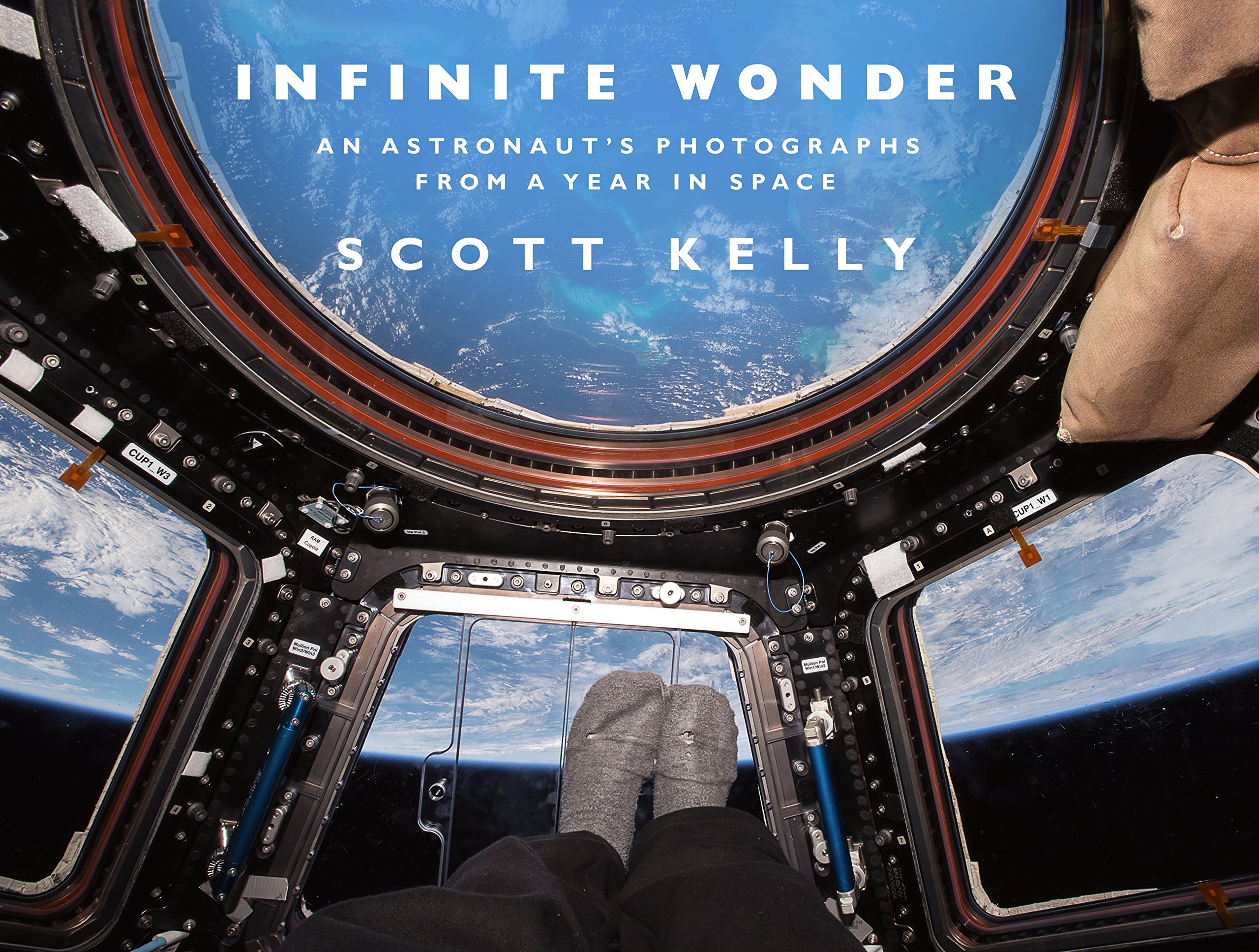 Infinite Wonder: An Astronaut's Photographs from a Year in Space by Scott...