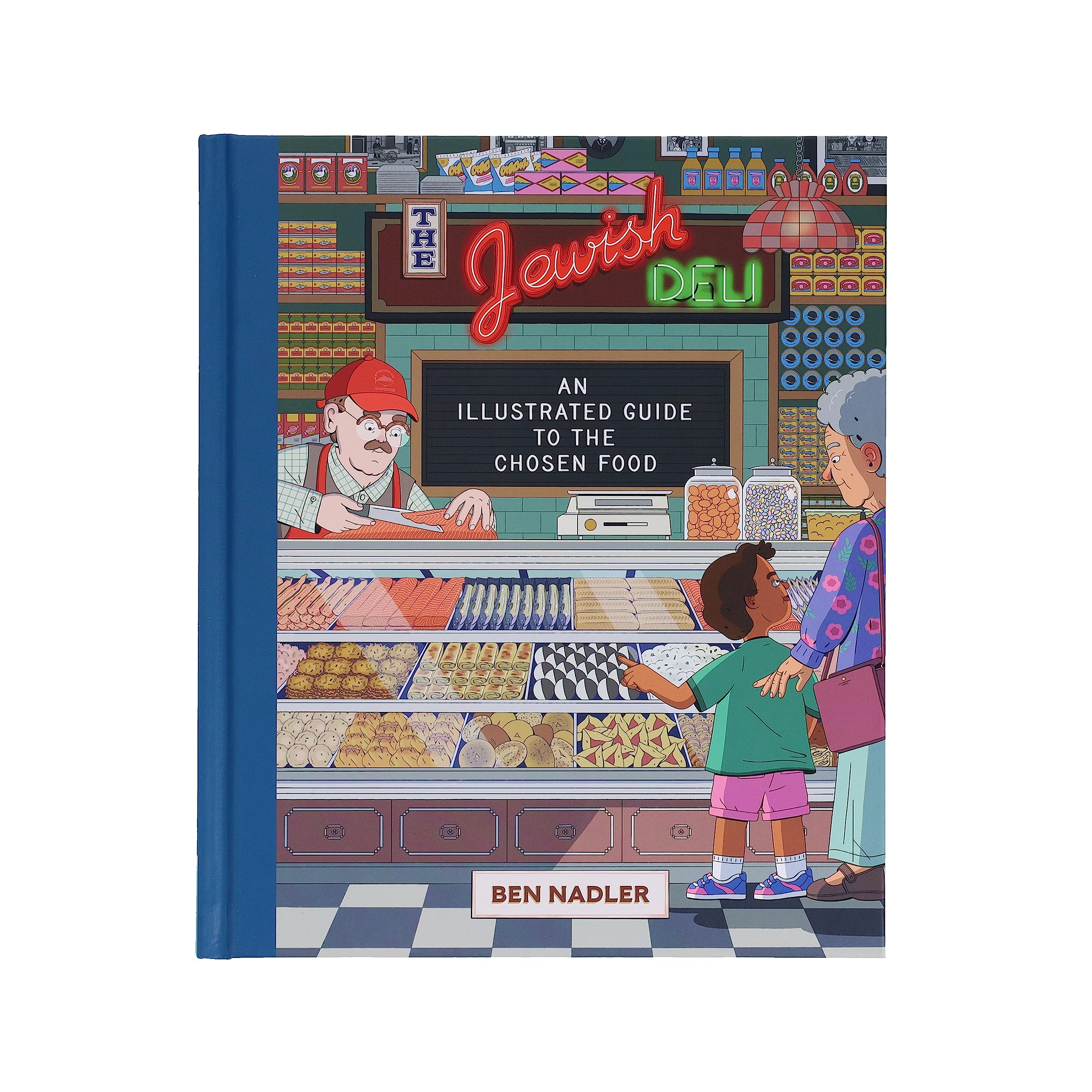 The Jewish Deli: An Illustrated Guide to the Chosen Food
