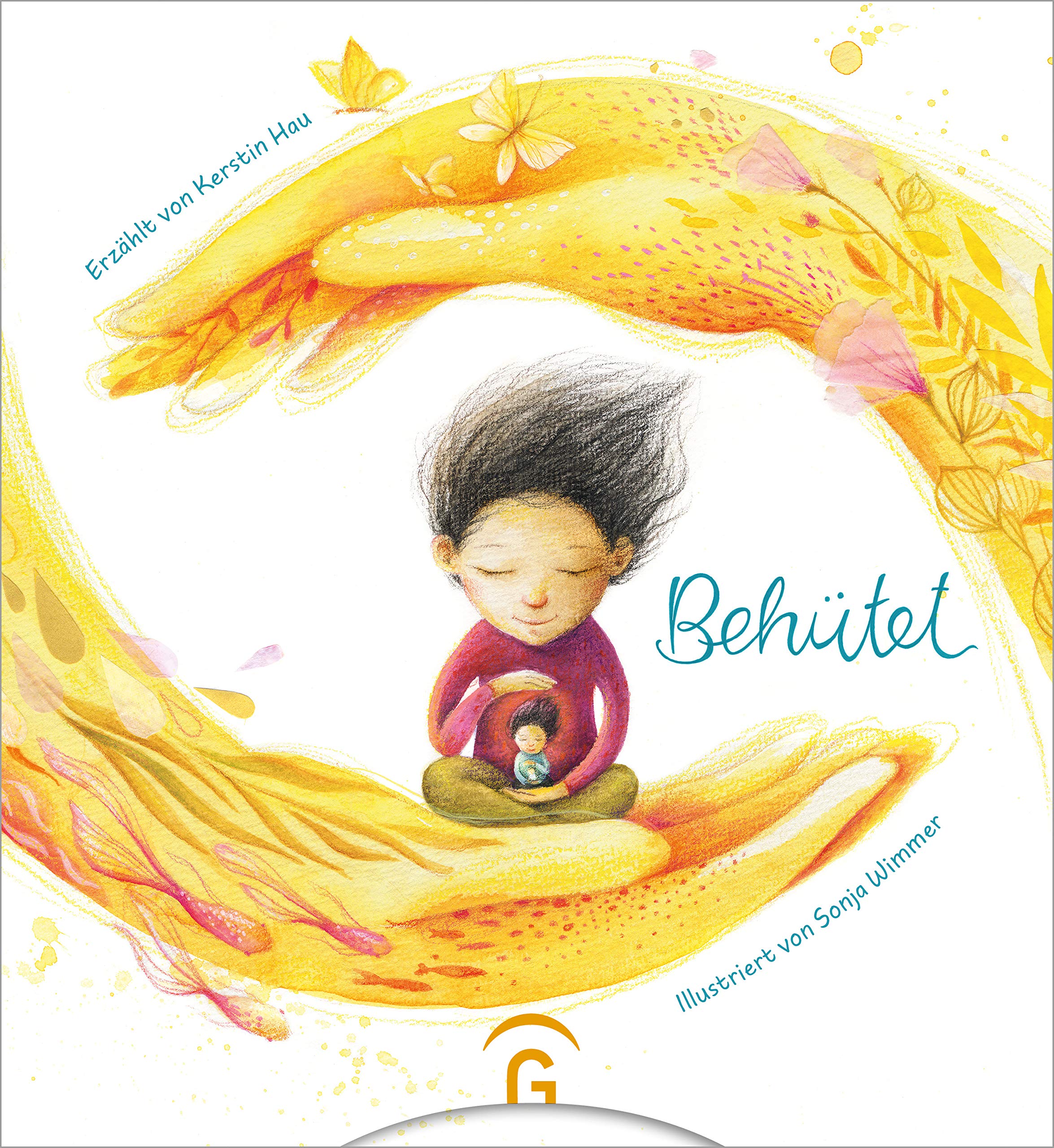 Behütet (Poetische Geschenkbücher von Kerstin Hau, Band 1)