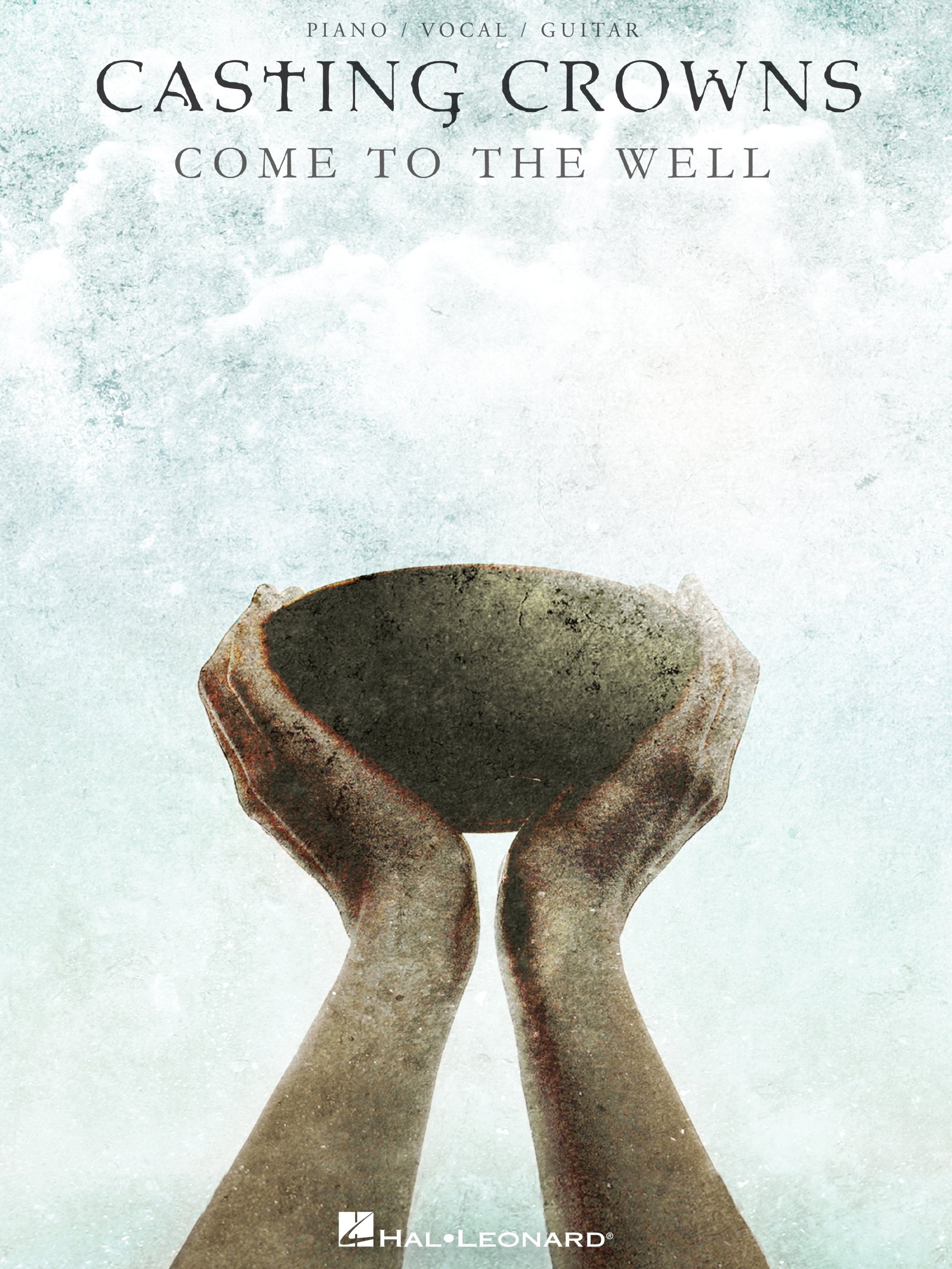 Casting Crowns Come to the Well Partitions Originales Format Broché