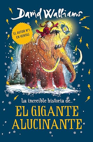 La increíble historia de... - El gigante alucinante (Colección David Walliams)