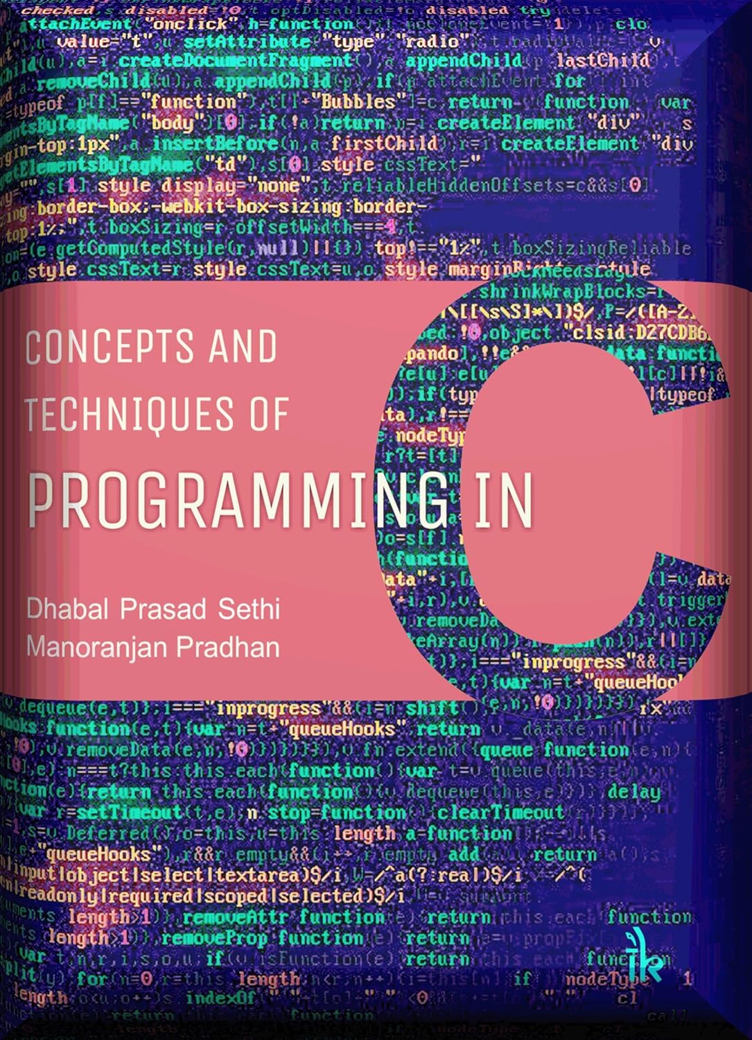 Concepts and Techniques of Programming in C eBook : Dhabal Prasad Sethi ...