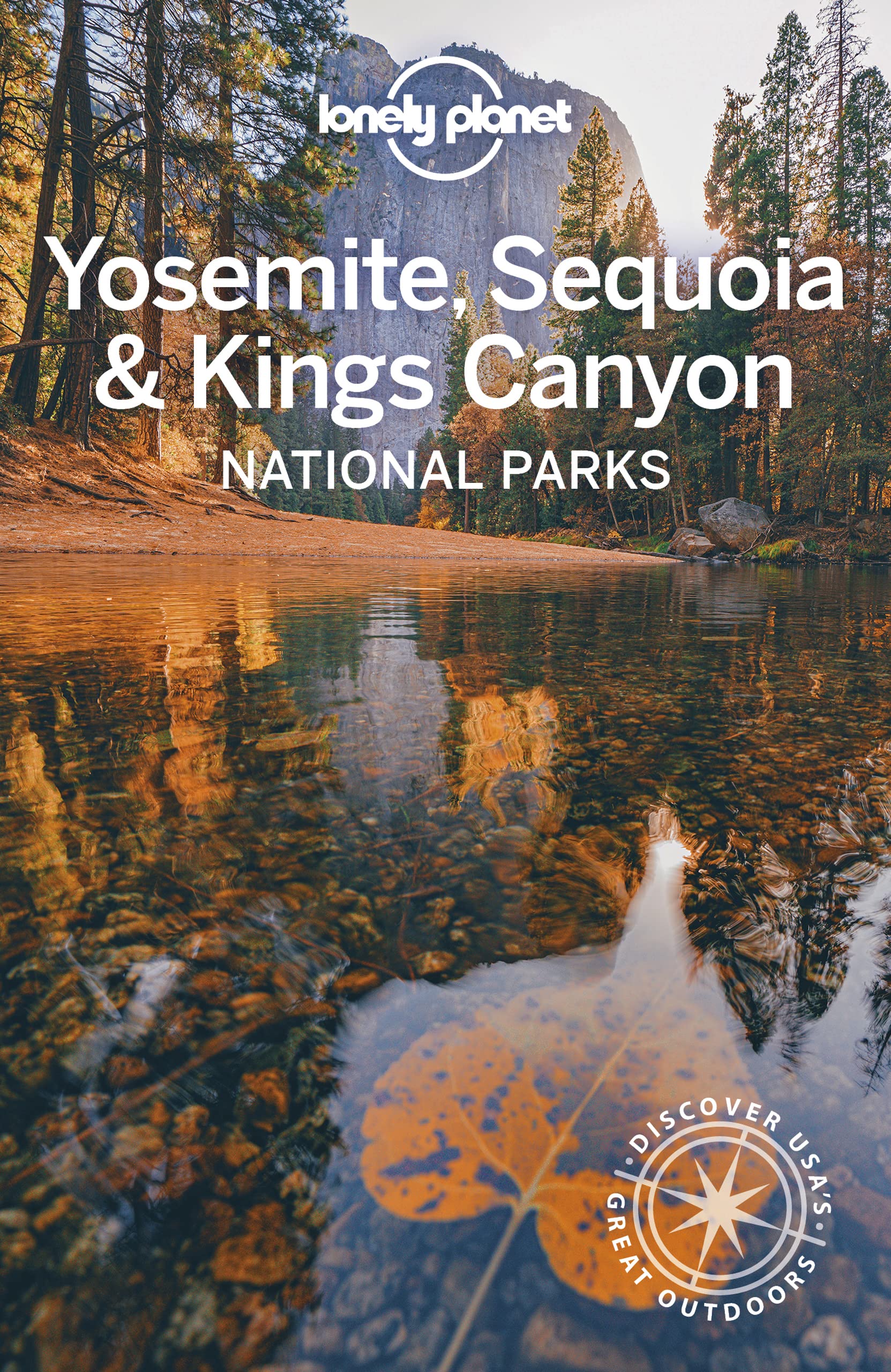Lonely Planet Yosemite, Sequoia & Kings Canyon National Parks (National Parks Guide)
