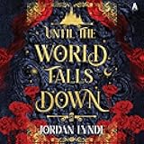 Until the World Falls Down: A Novel