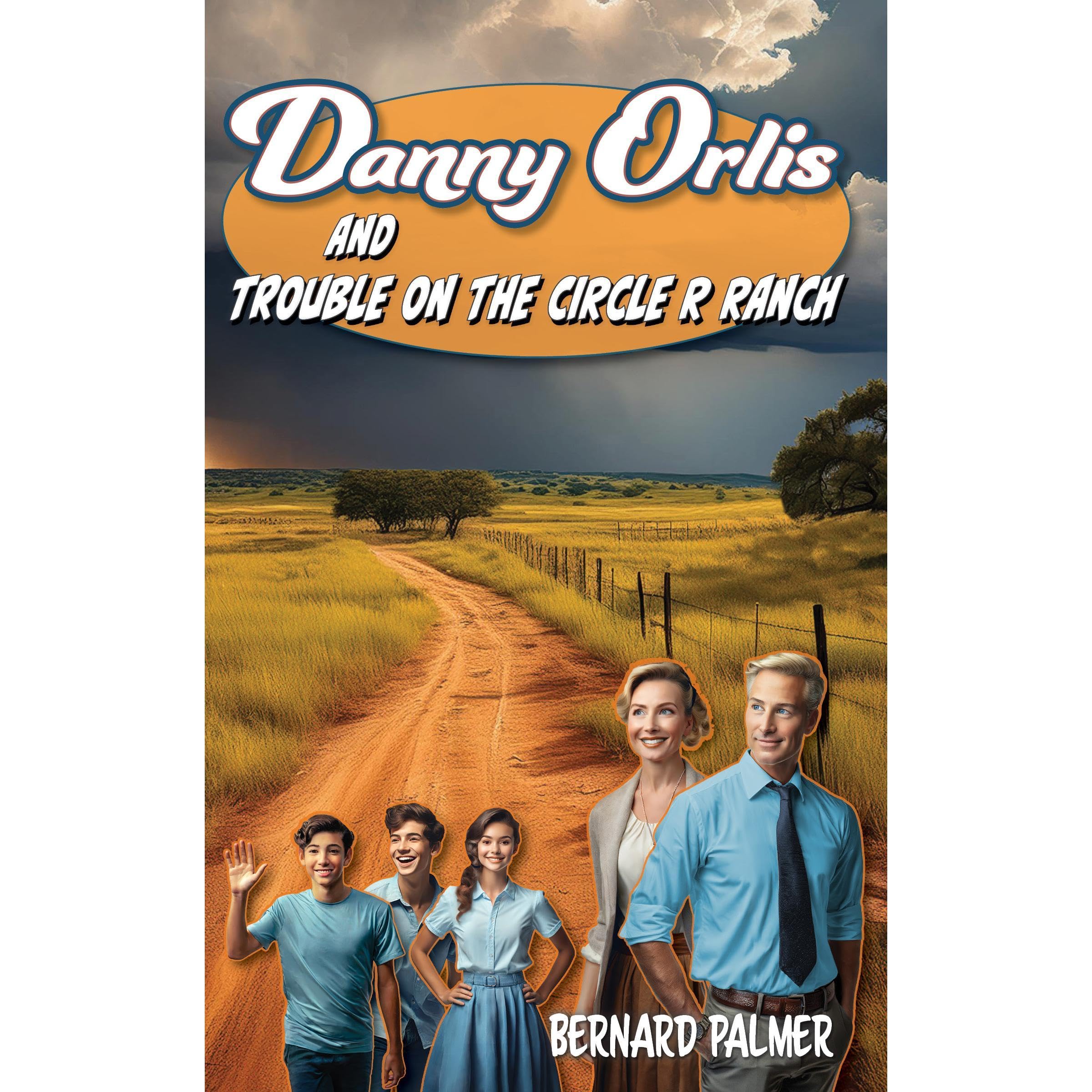 Danny Orlis and Trouble on the Circle R Ranch