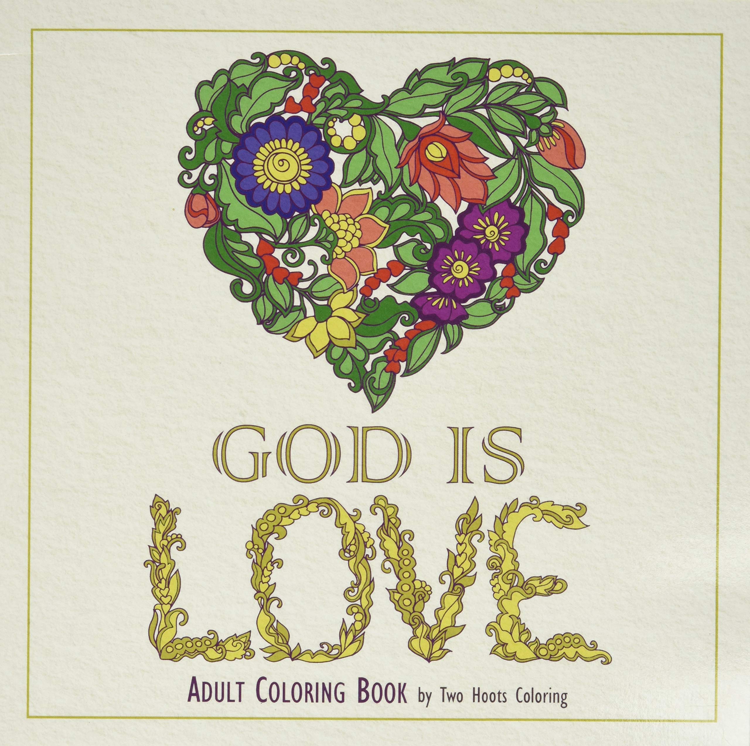 Adult Coloring Book: God is Love: Coloring, Two Hoots: 9780692668672 ...