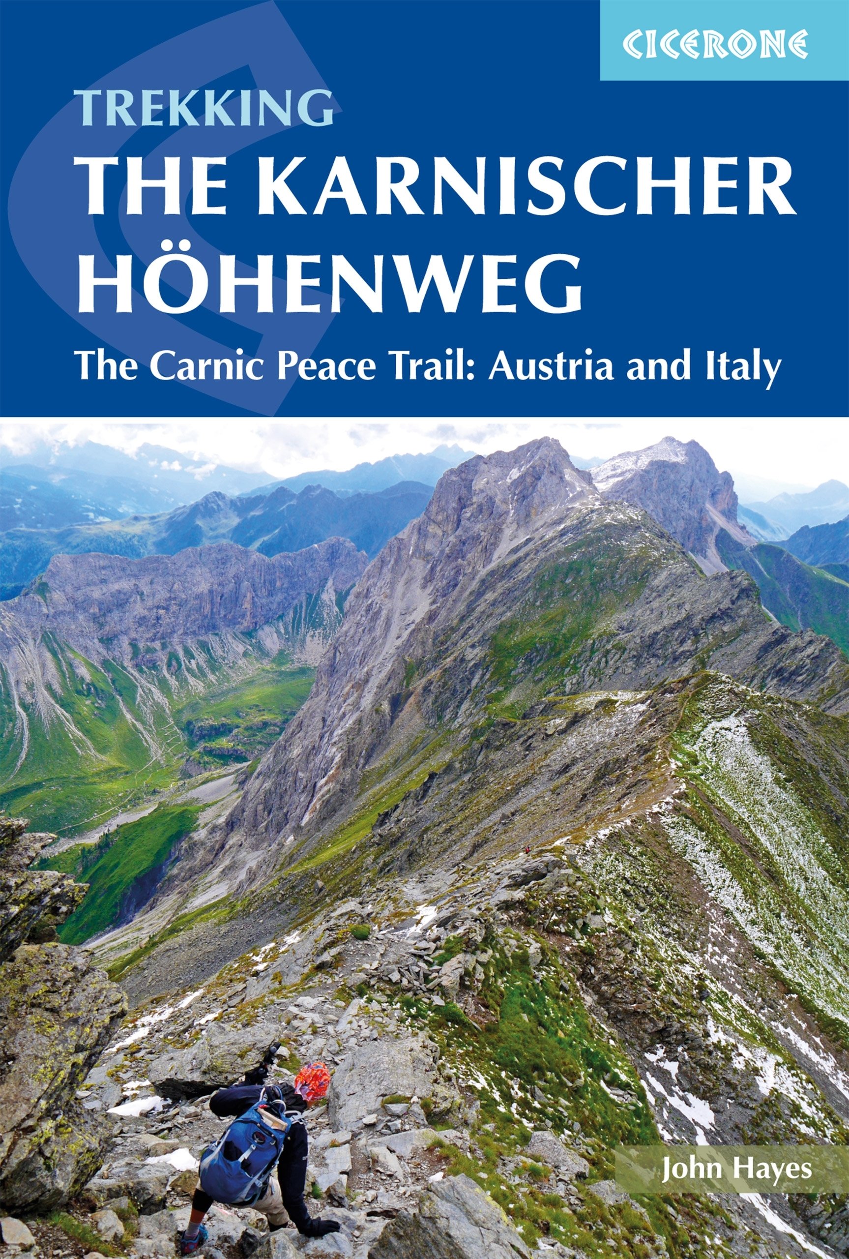 The Karnischer Hohenweg: A 1-2 week trek on the Carnic Peace Trail: Austria and Italy (Cicerone Multi-day Hiking Guides)