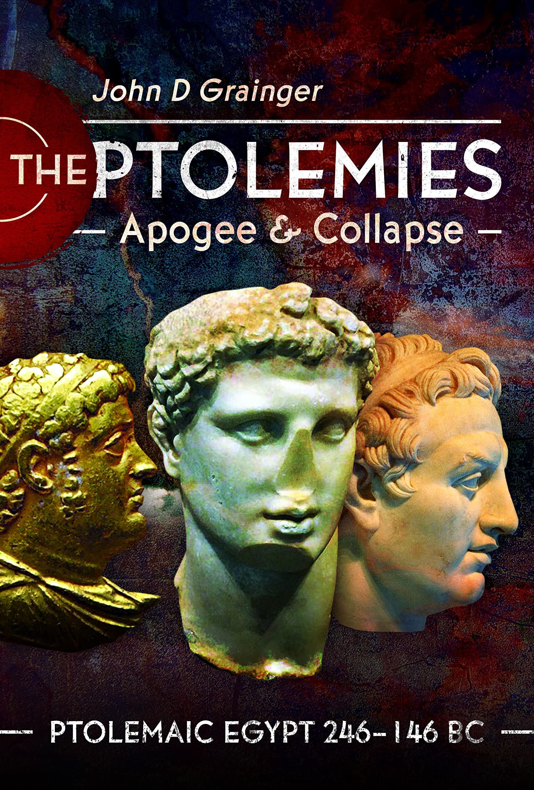 THE PTOLEMIESApogee and Collapse: Ptolemiac Egypt 246–146