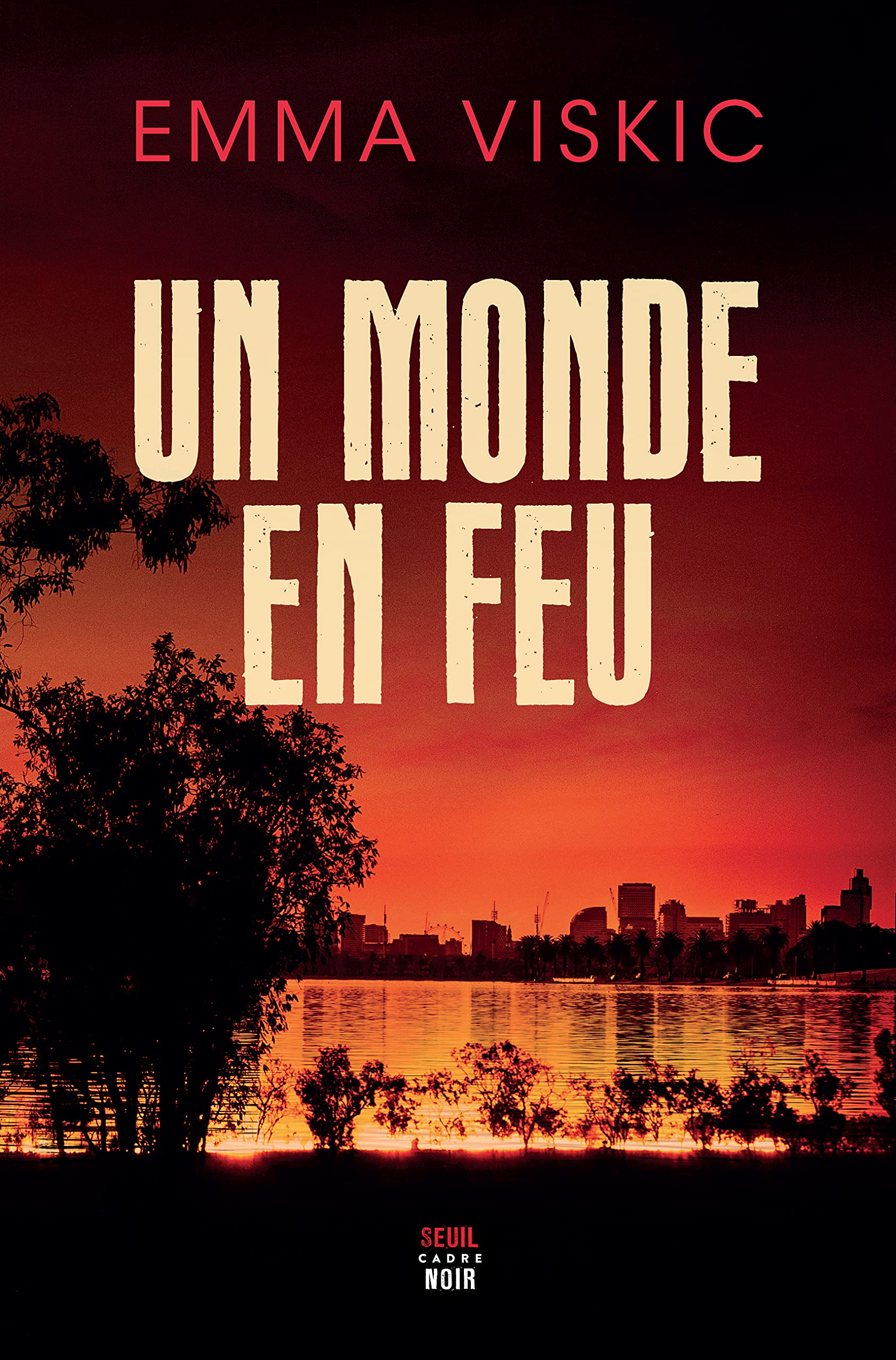 Un monde en feu (French Edition)