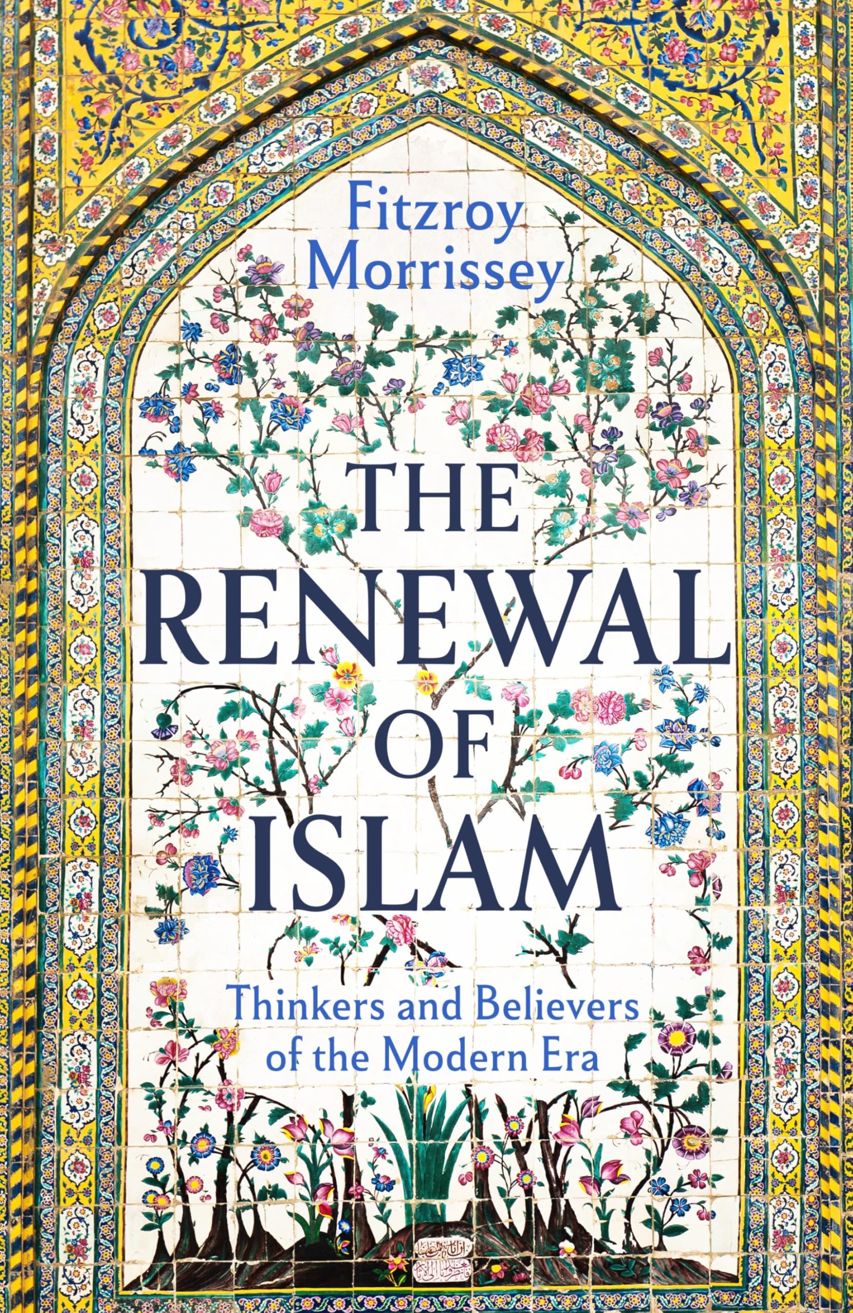 The Renewal of Islam by Fitzroy Morrissey (Hardback Book)