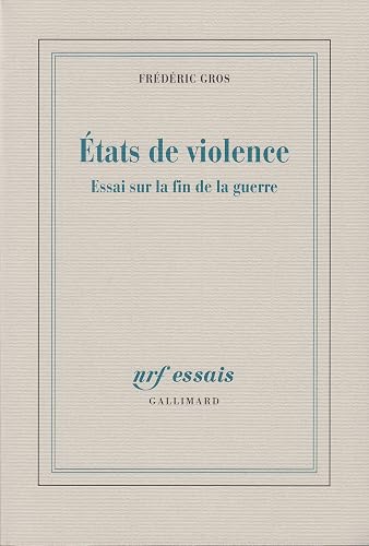 États de violence: Essai sur la fin de la guerre
