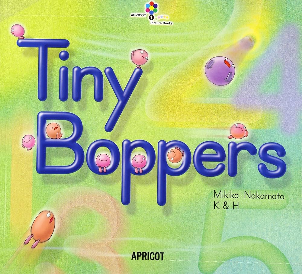 Tiny Boppers (ナレーション・巻末ソングCD付) アプリコット