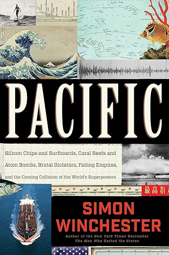Pacific: Silicon Chips and Surfboards, Coral Reefs and Atom Bombs, Brutal Dictators, Fading Empires, and the Coming Collision of the World's Superpowers