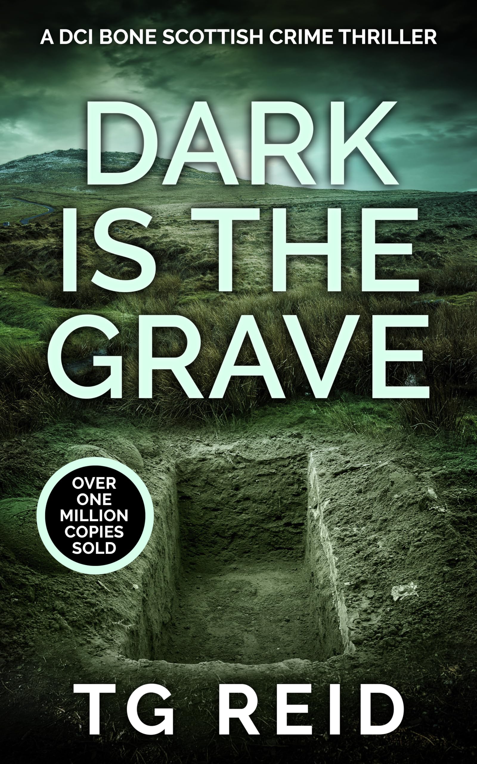 Dark is the Grave : A DCI Bone Scottish Crime Thriller (DCI Bone Scottish Crime Thrillers Book 1)