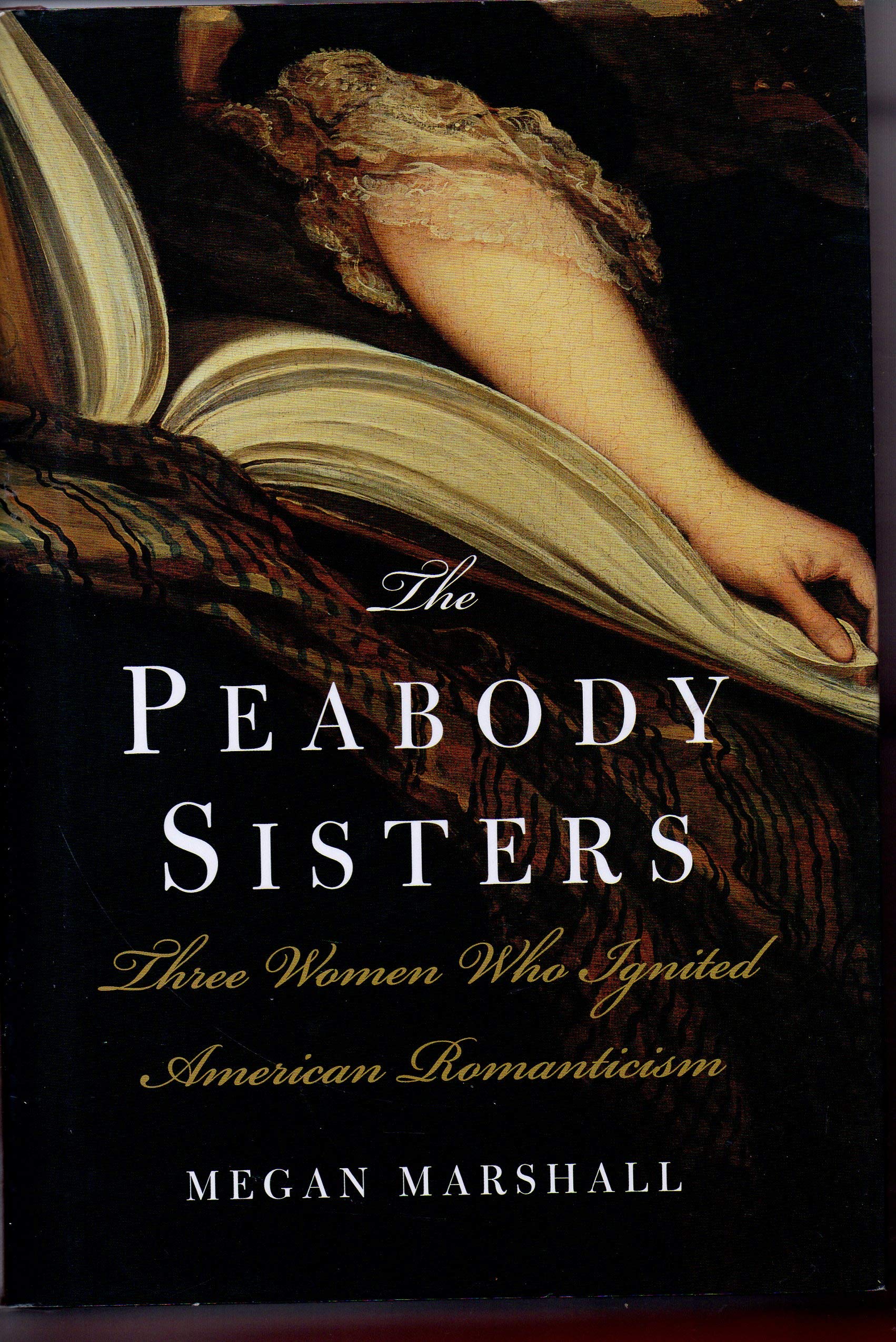 The Peabody Sisters: Three Women Who Ignited American Romanticism