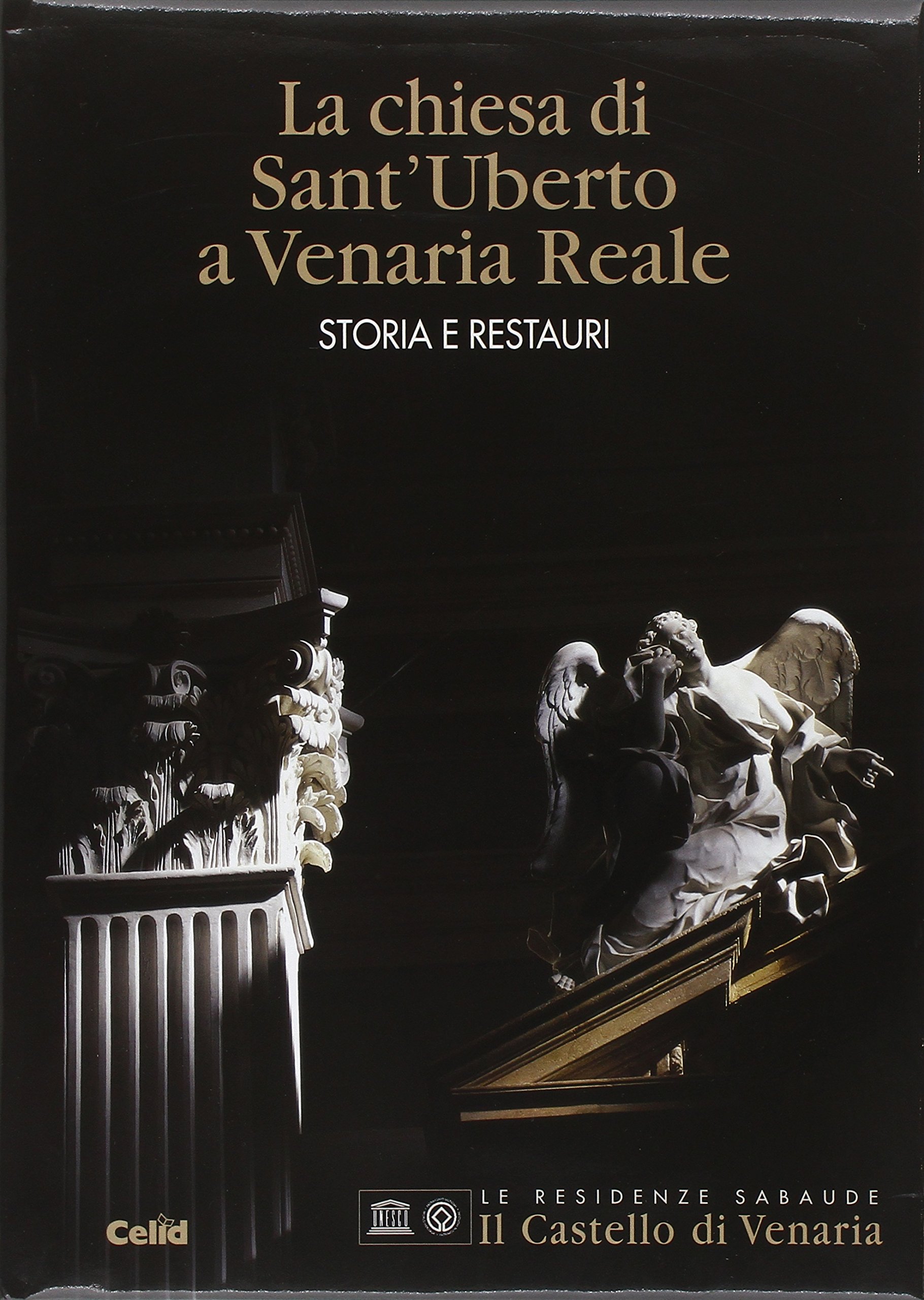 La Chiesa di Sant'Uberto a Venaria Reale ouvrage de recherche pour historiens et architectes