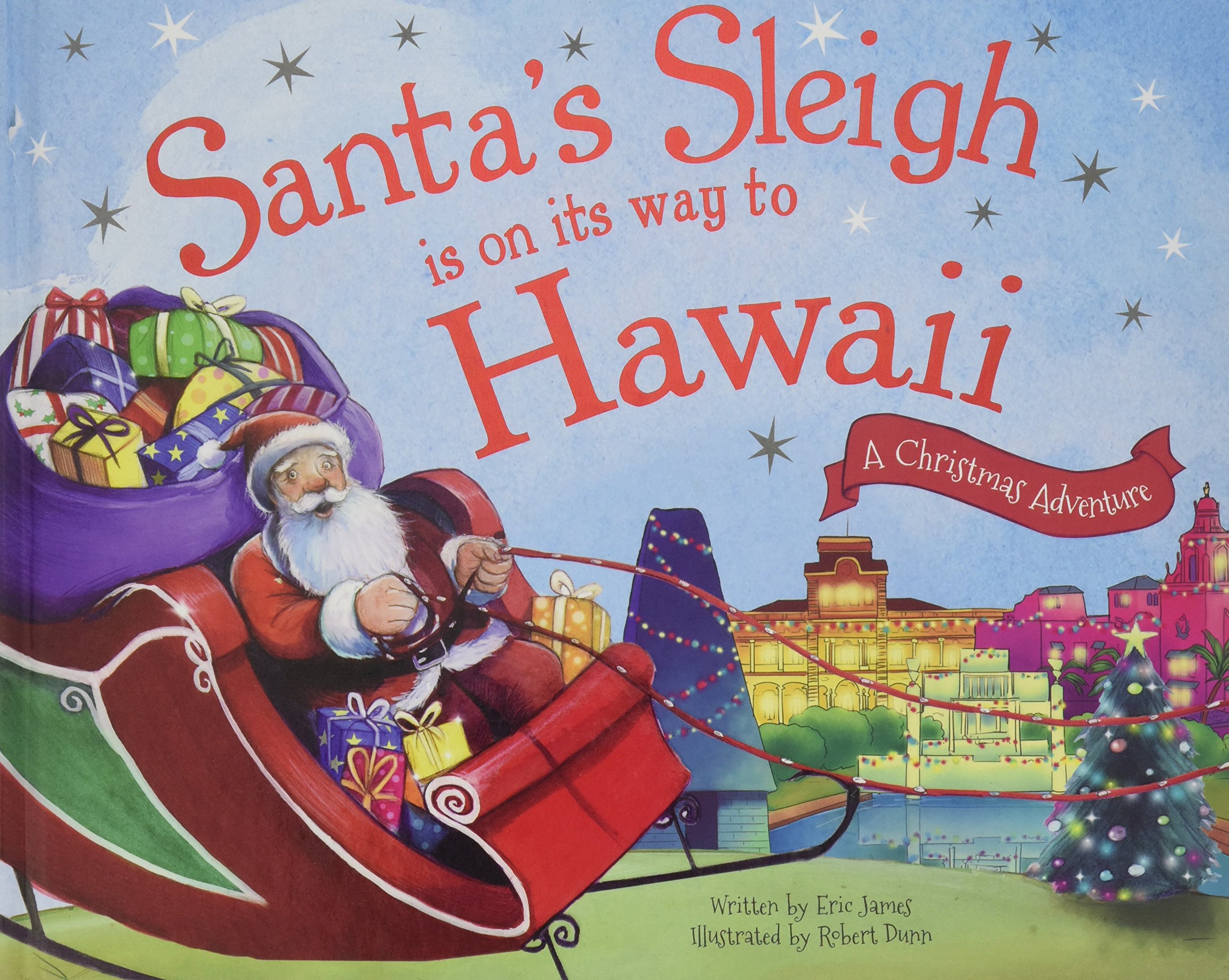 Santa's Sleigh Is on Its Way to Hawaii: A Christmas Adventure