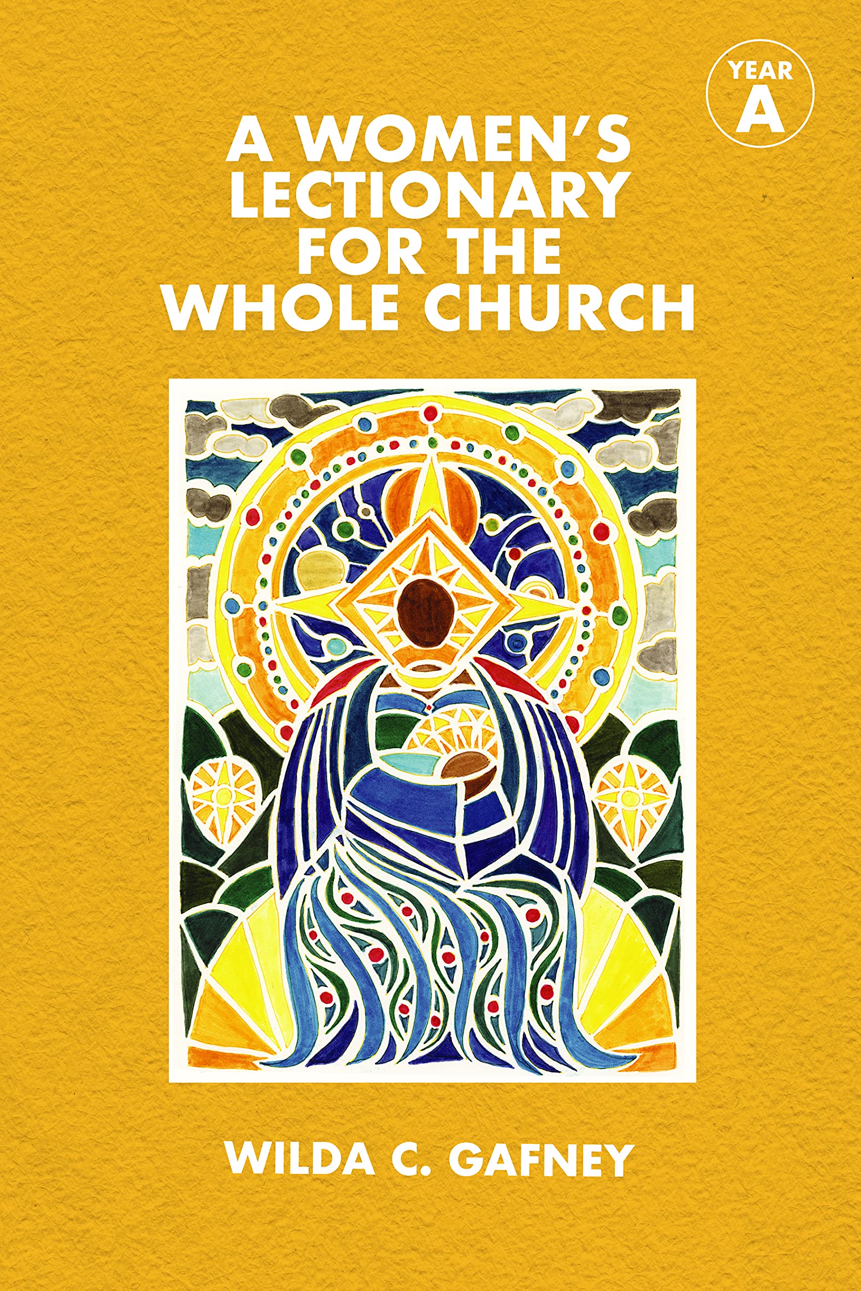 A Women's Lectionary for the Whole Church Year A