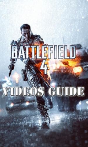 Videos Guide for BattleField 4