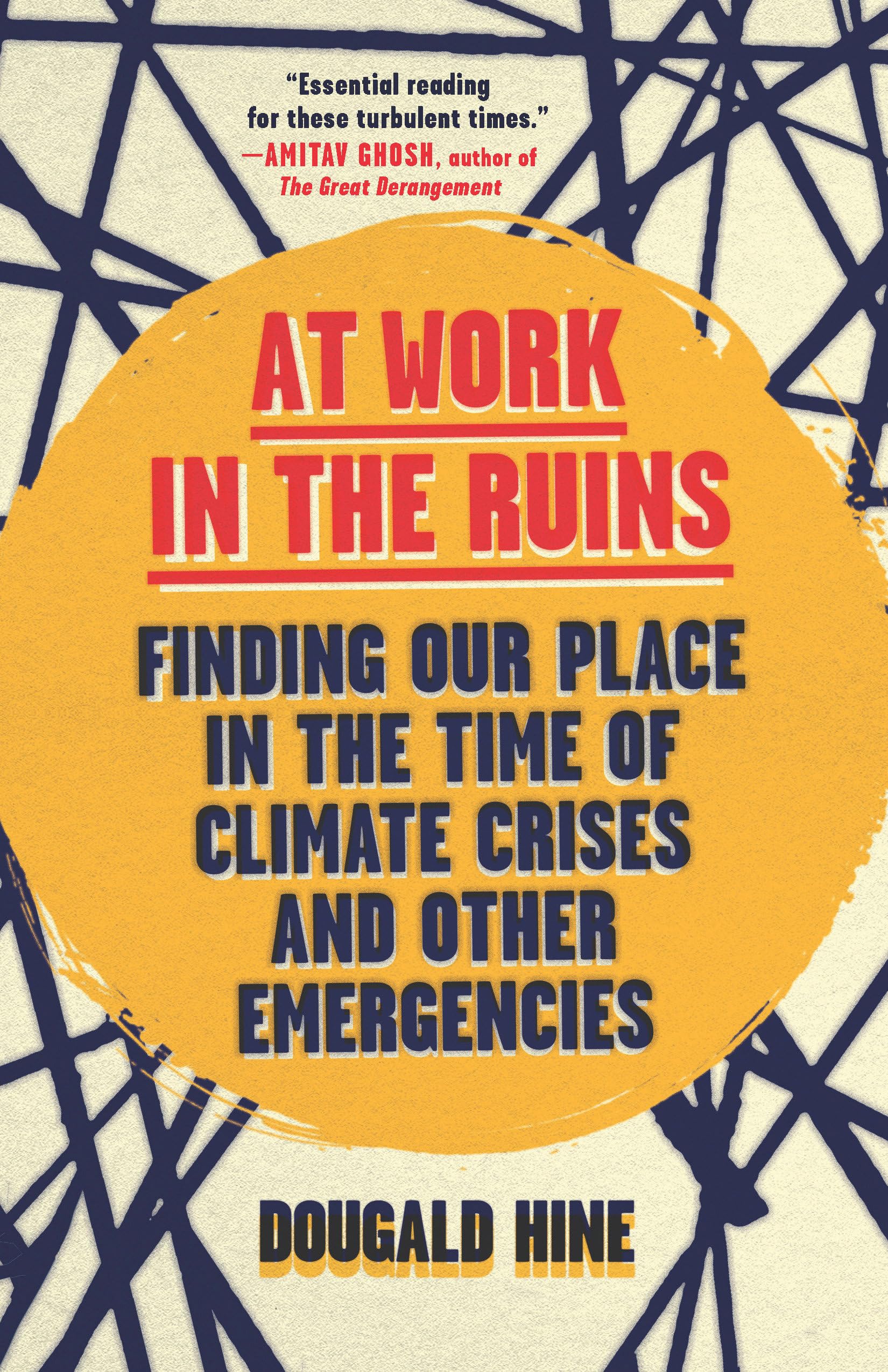 At Work in the Ruins by Dougald Hine (Hardback Book)