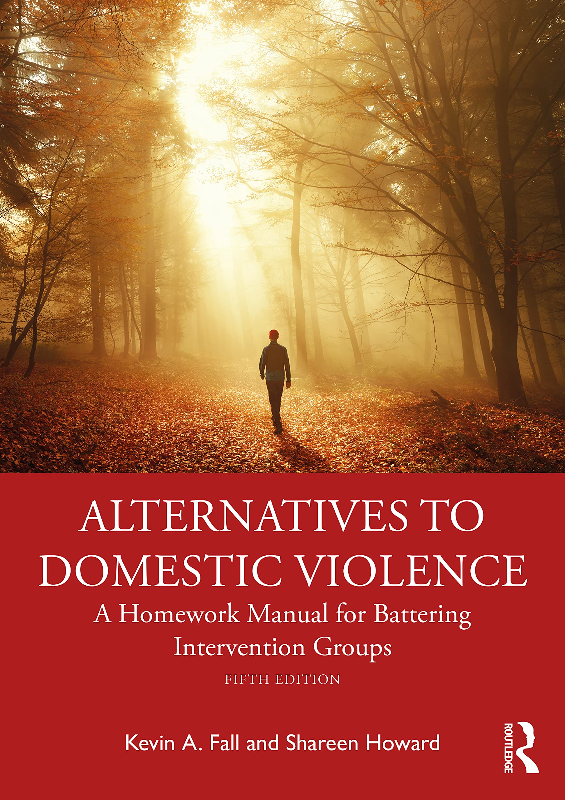 Alternatives to Domestic Violence: A Homework Manual for Battering Intervention Groups