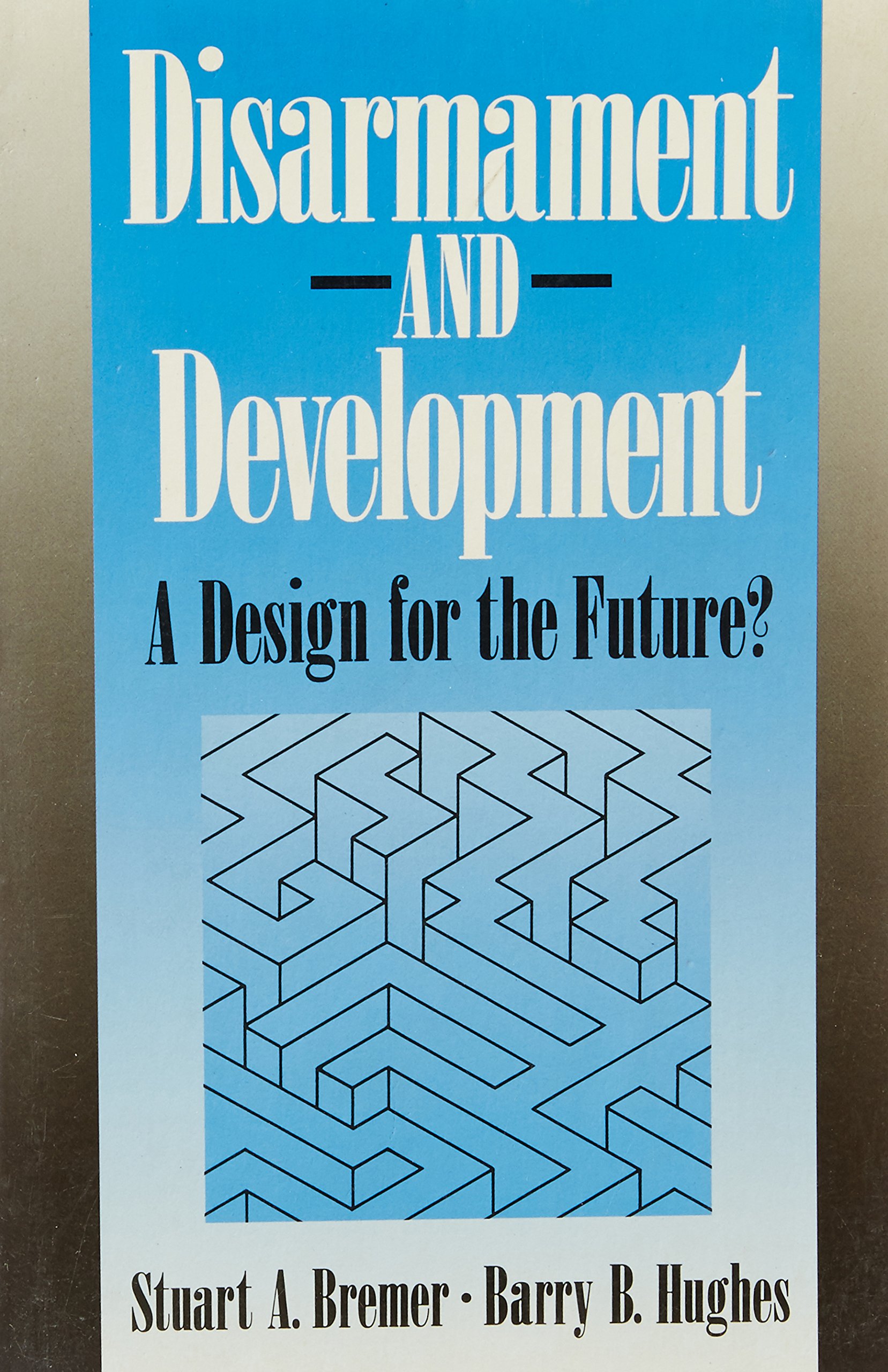 Disarmament and Development: A Design for the Future