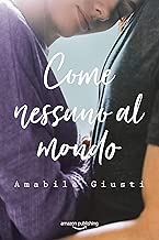 Come nessuno al mondo Formato=Formato Kindle