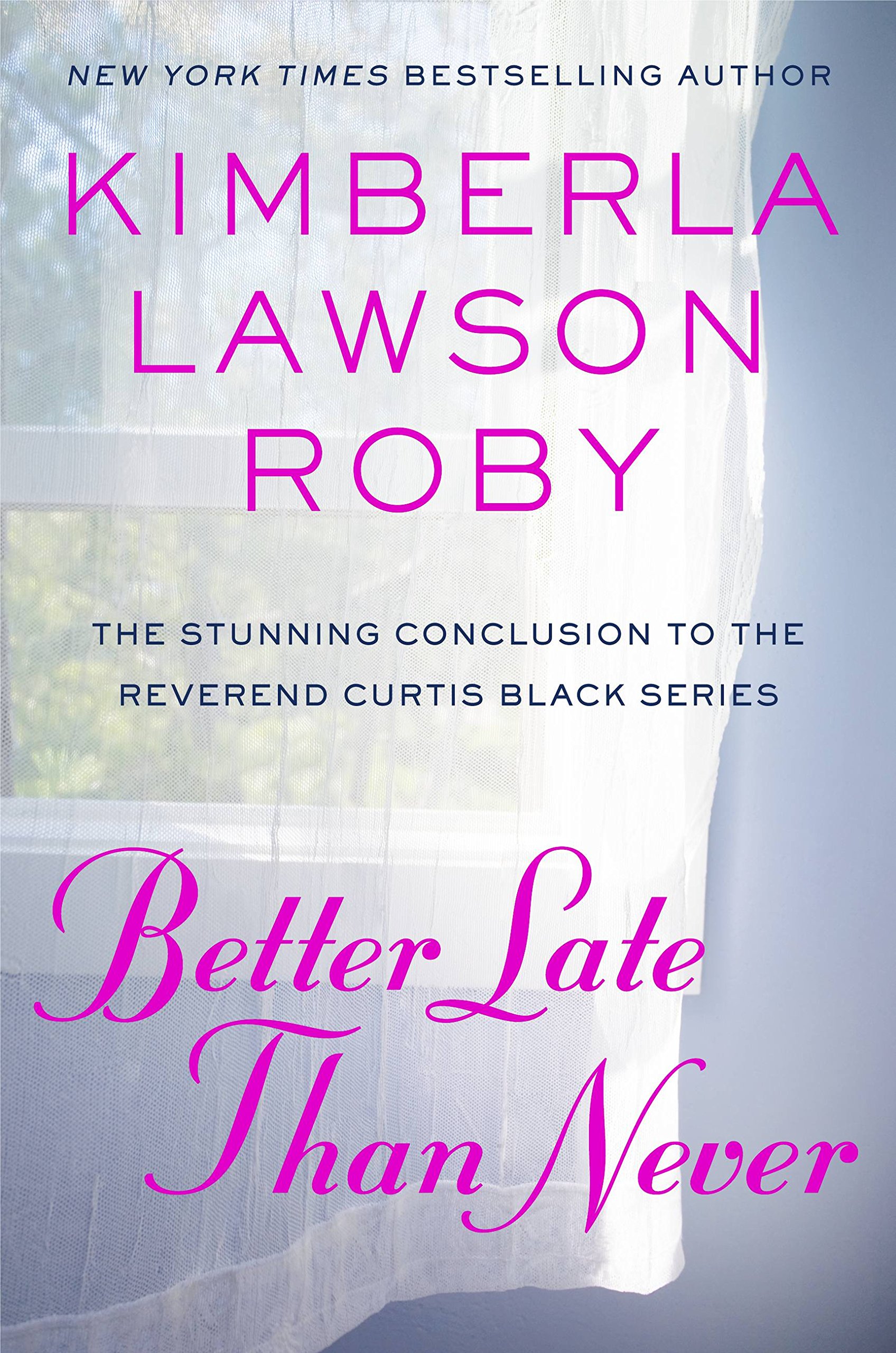 Cover of Better Late Than Never (A Reverend Curtis Black Novel, 15)