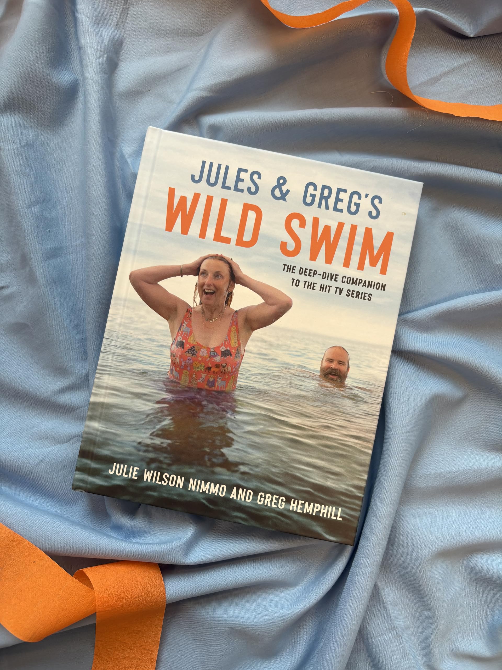 Jules & Greg's Wild Swim: The deep dive companion to the hit TV series
