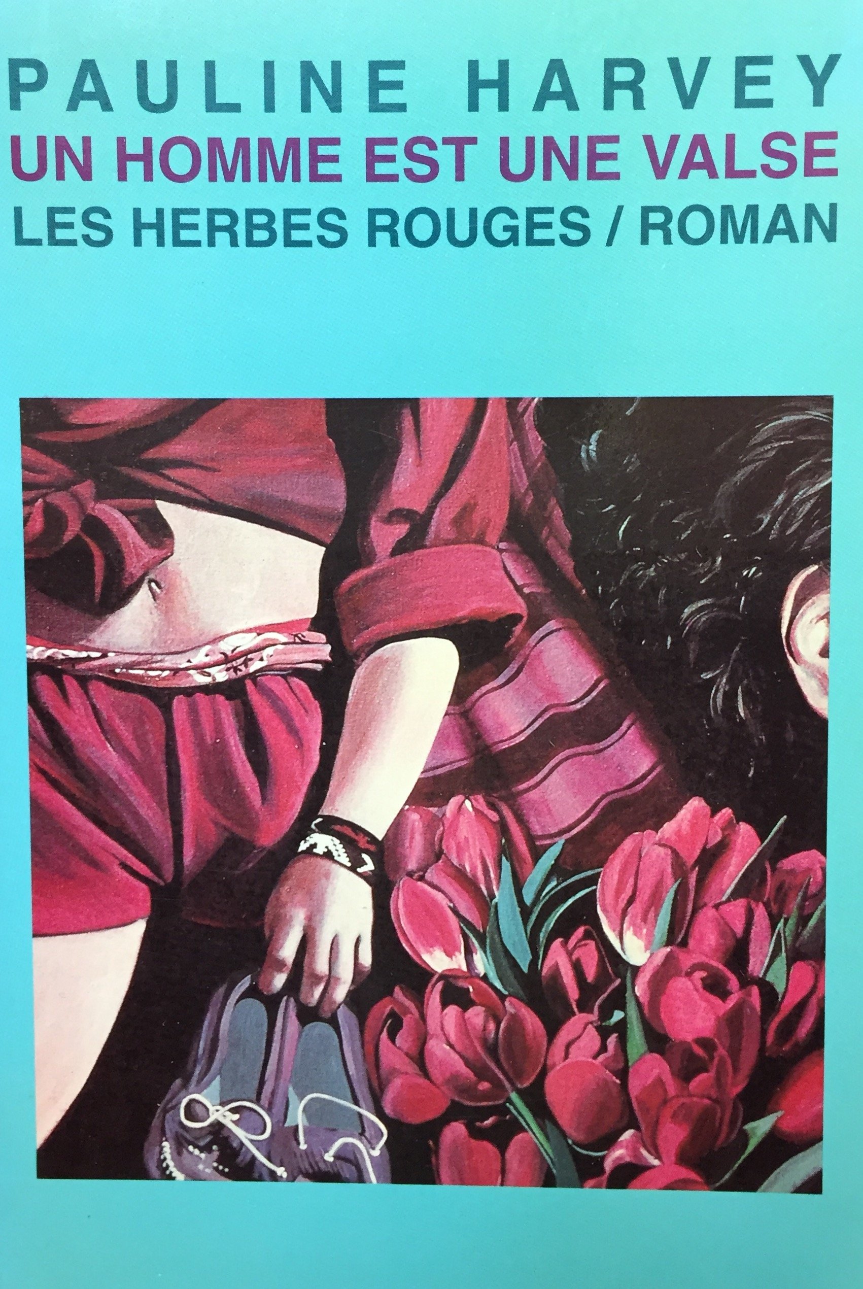 UN HOMME EST UNE VALSE Harvey, Pauline